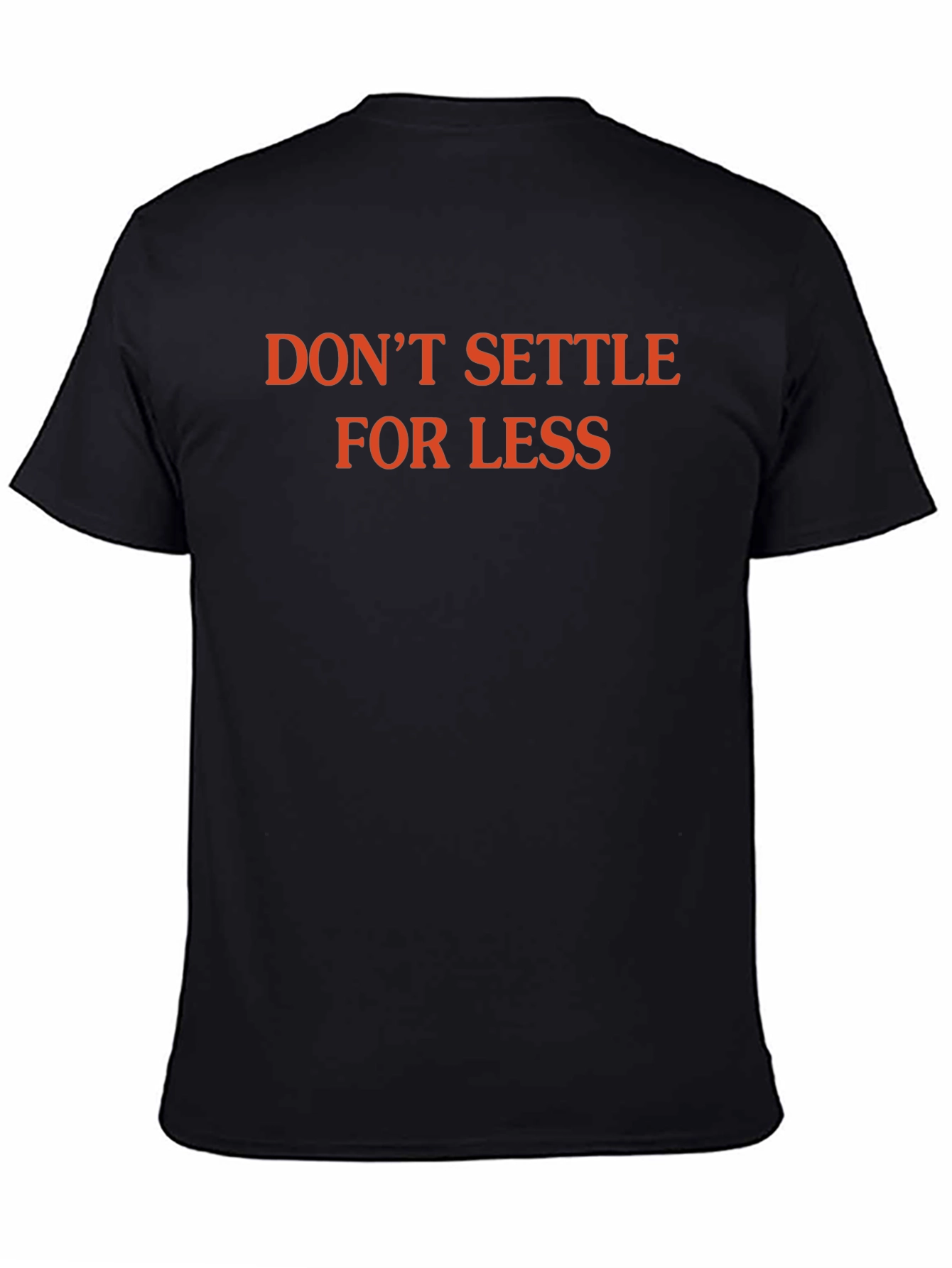 Dont Settle For Less Graphic Tee