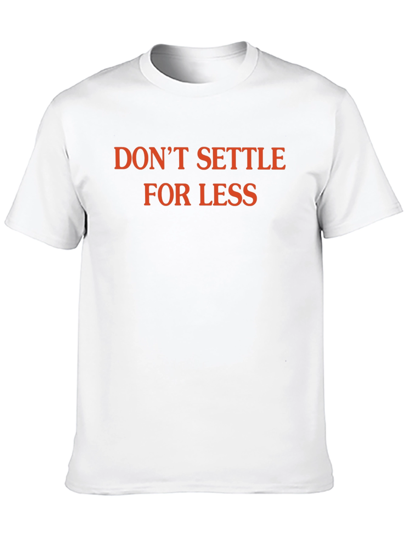 Dont Settle For Less Graphic Tee