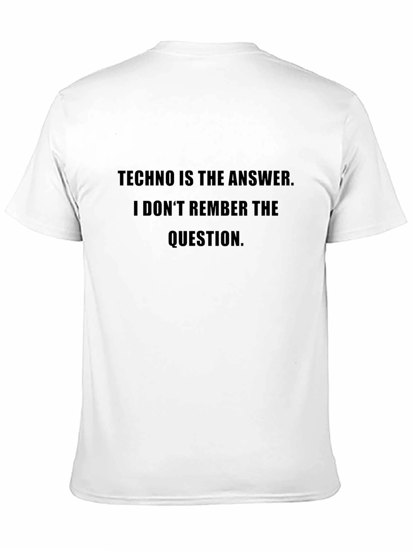Techno is the Answer T-Shirt