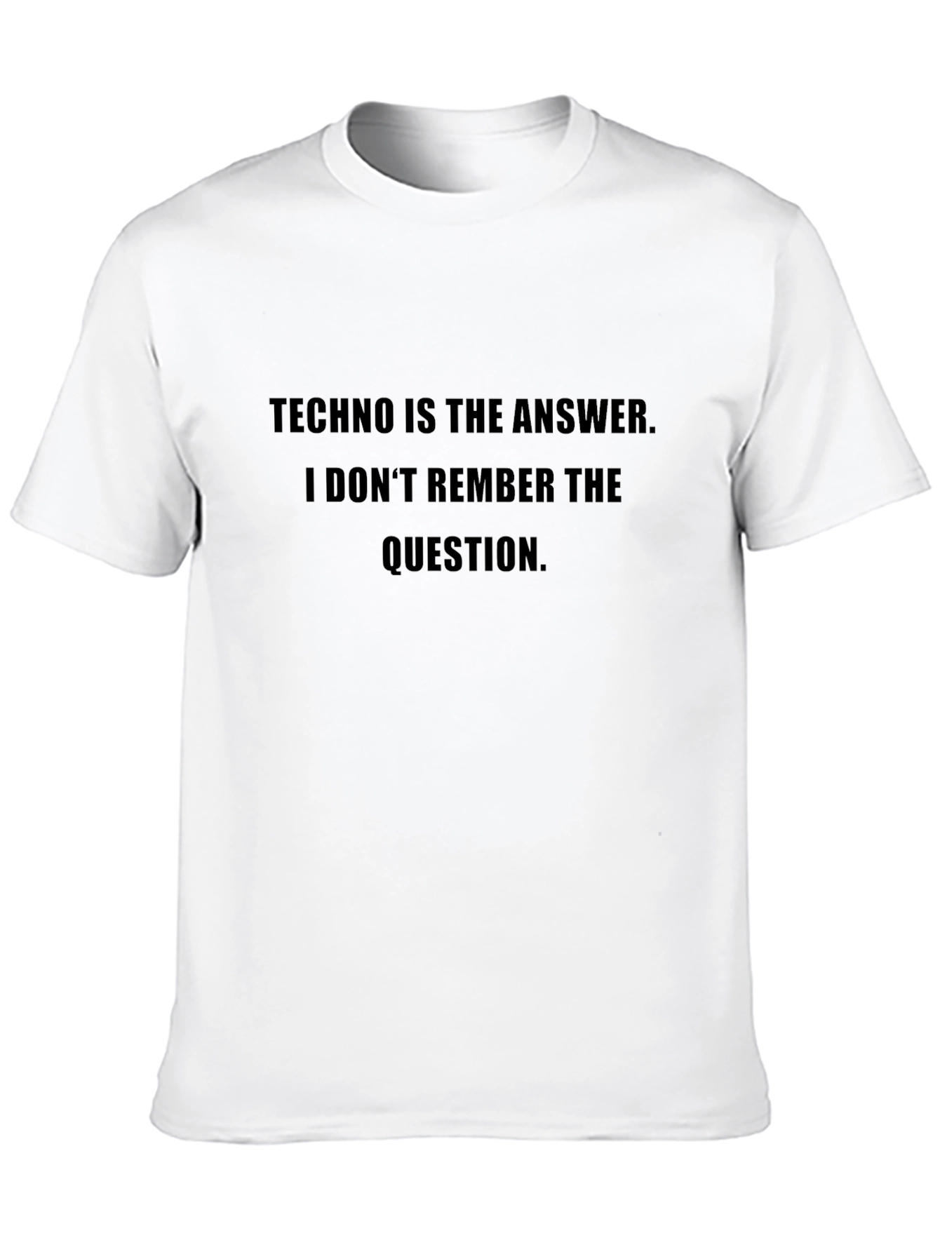 Techno is the Answer T-Shirt