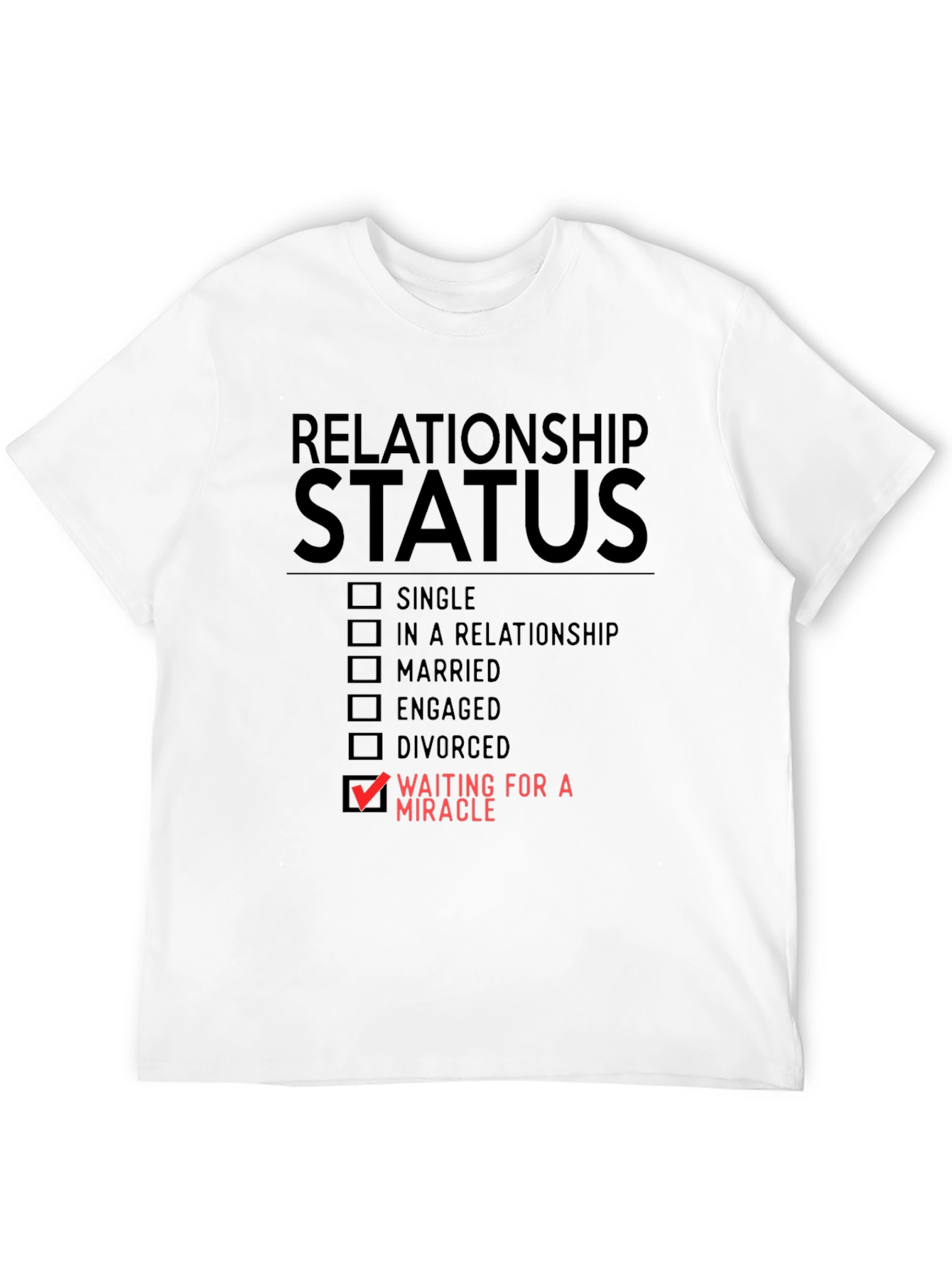Relationship Status Funny Graphic T-Shirt