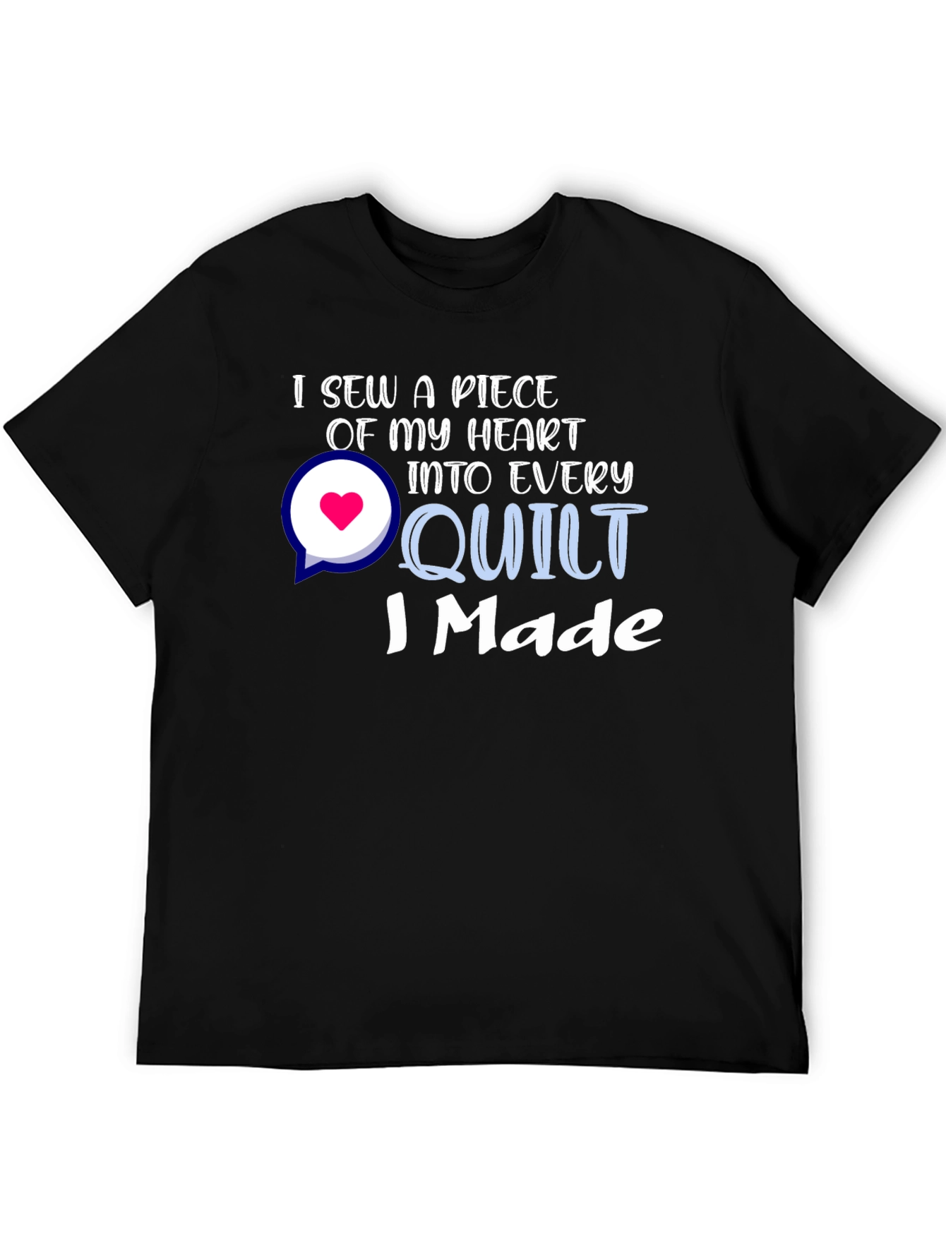 I Sew a Piece of My Heart Quilt T-Shirt