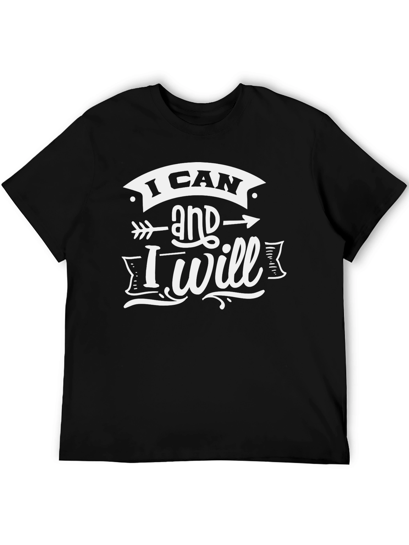 Motivational I Can and I Will Graphic T-Shirt