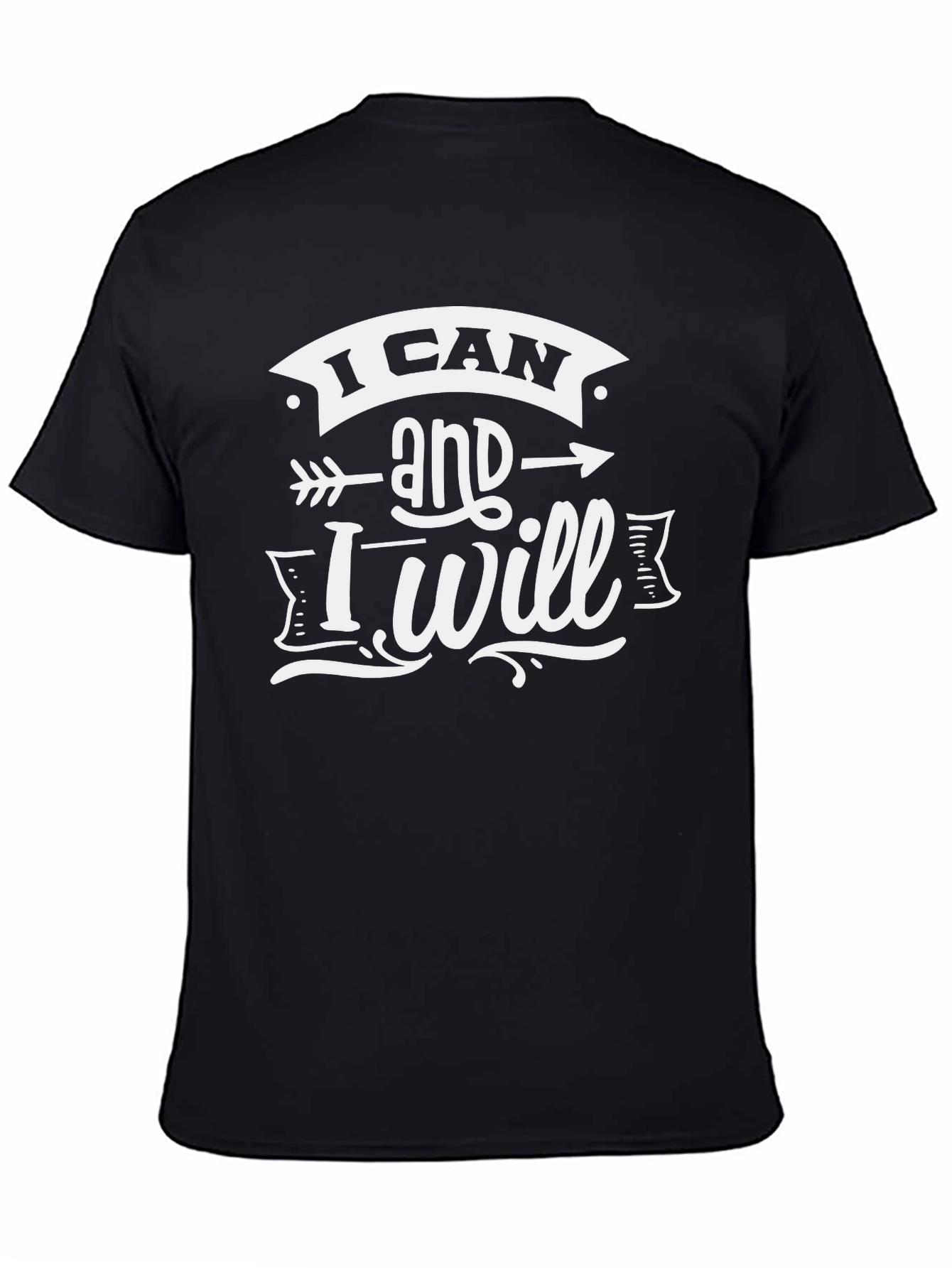 Motivational I Can and I Will Graphic T-Shirt