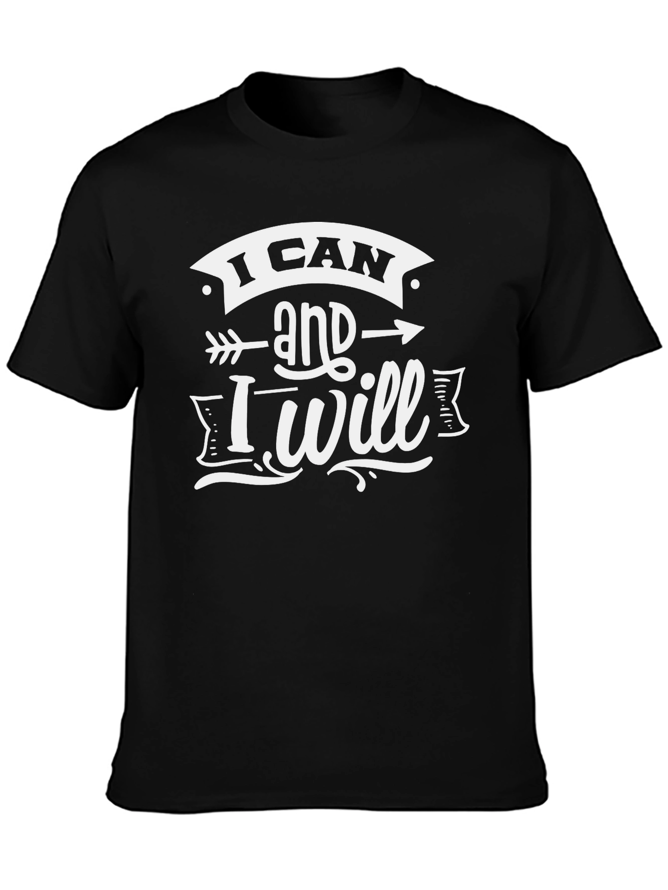 Motivational I Can and I Will Graphic T-Shirt