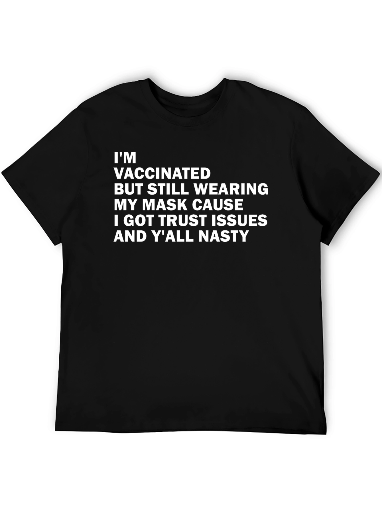 Vaccinated Trust Issues Graphic T-Shirt