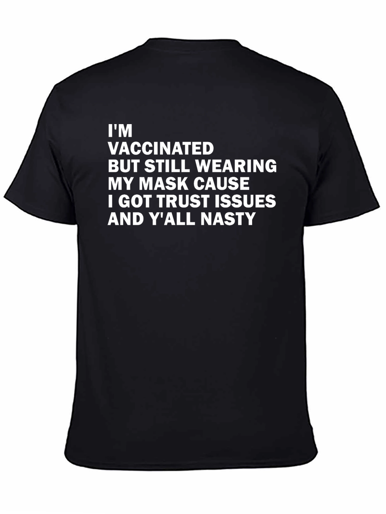 Vaccinated Trust Issues Graphic T-Shirt