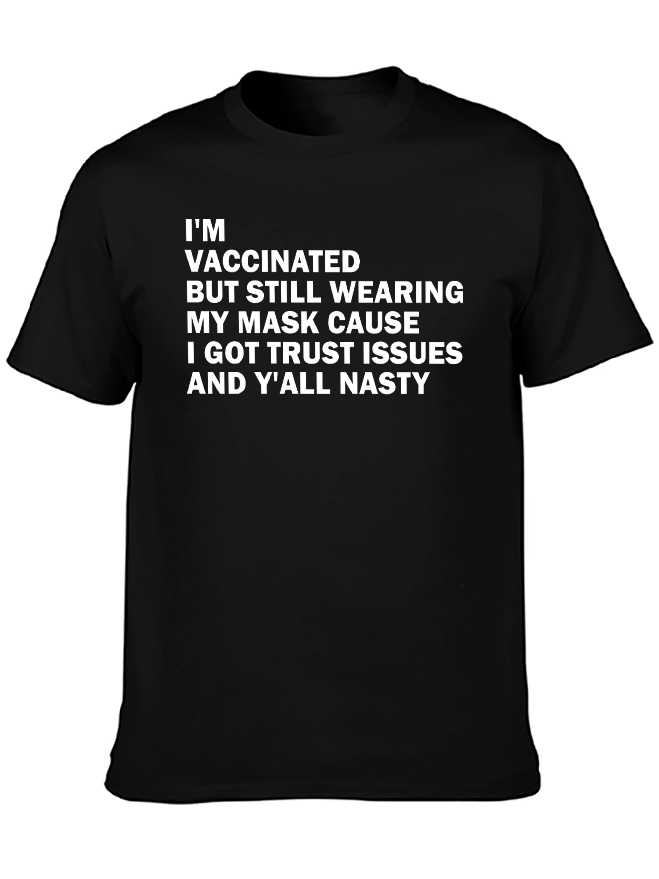 Vaccinated Trust Issues Graphic T-Shirt