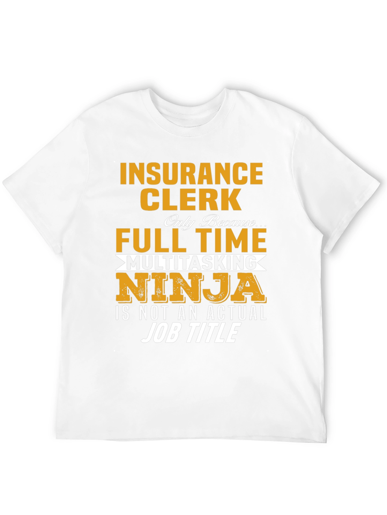 Insurance Clerk Multitasking Ninja T-Shirt