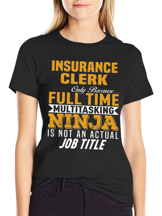 Insurance Clerk Multitasking Ninja T-Shirt
