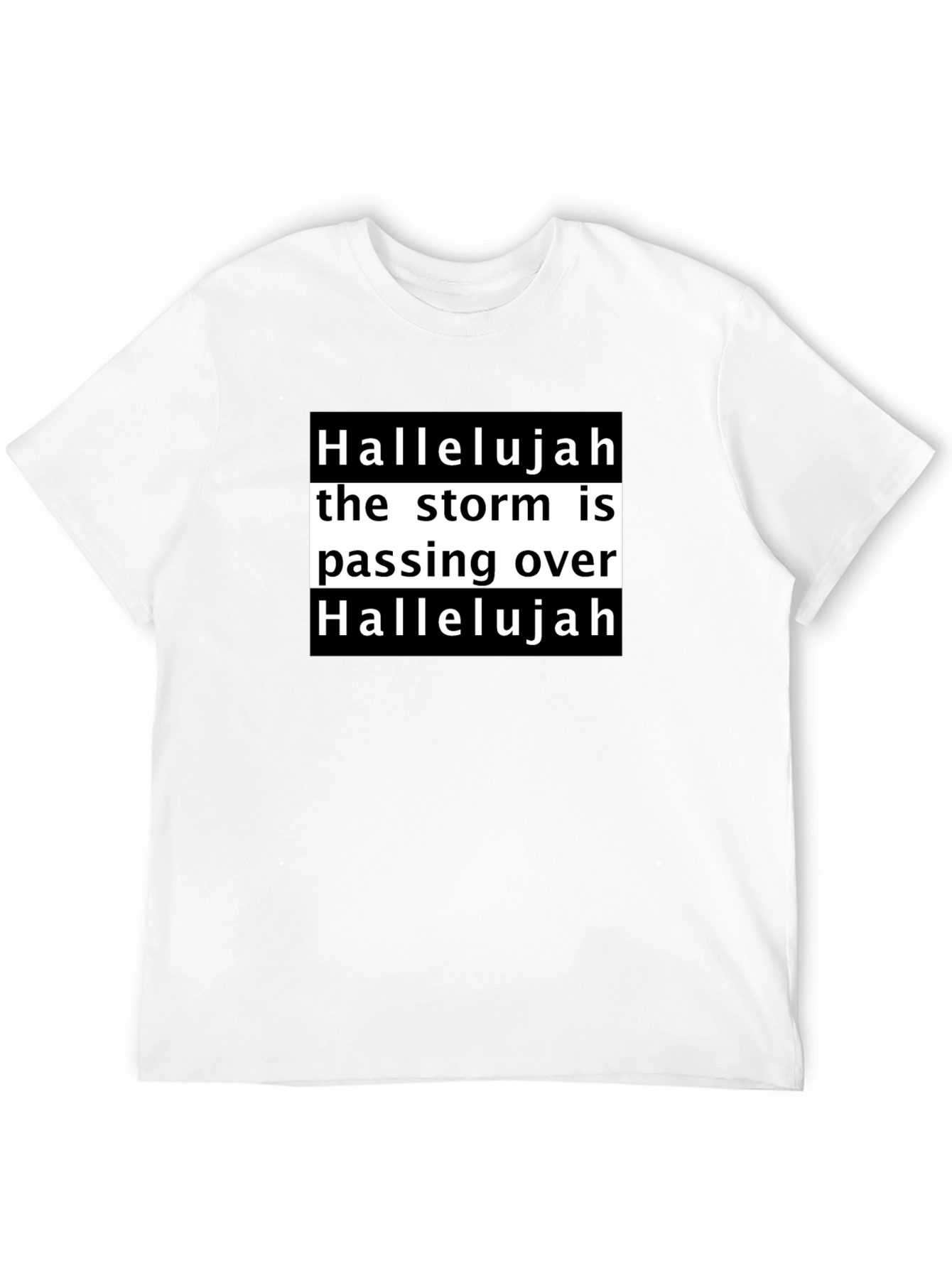 Hallelujah the Storm is Passing Over Black T-Shirt