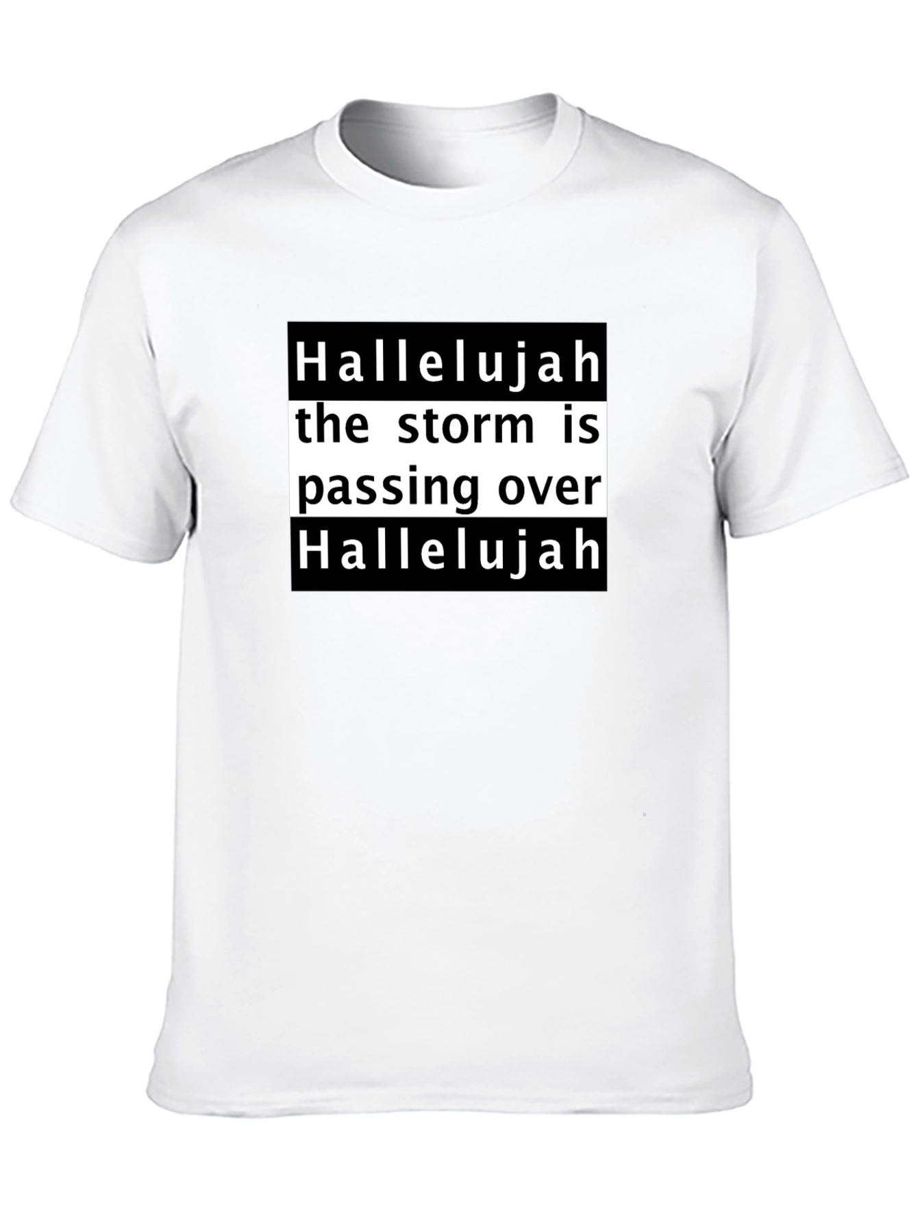 Hallelujah the Storm is Passing Over Black T-Shirt