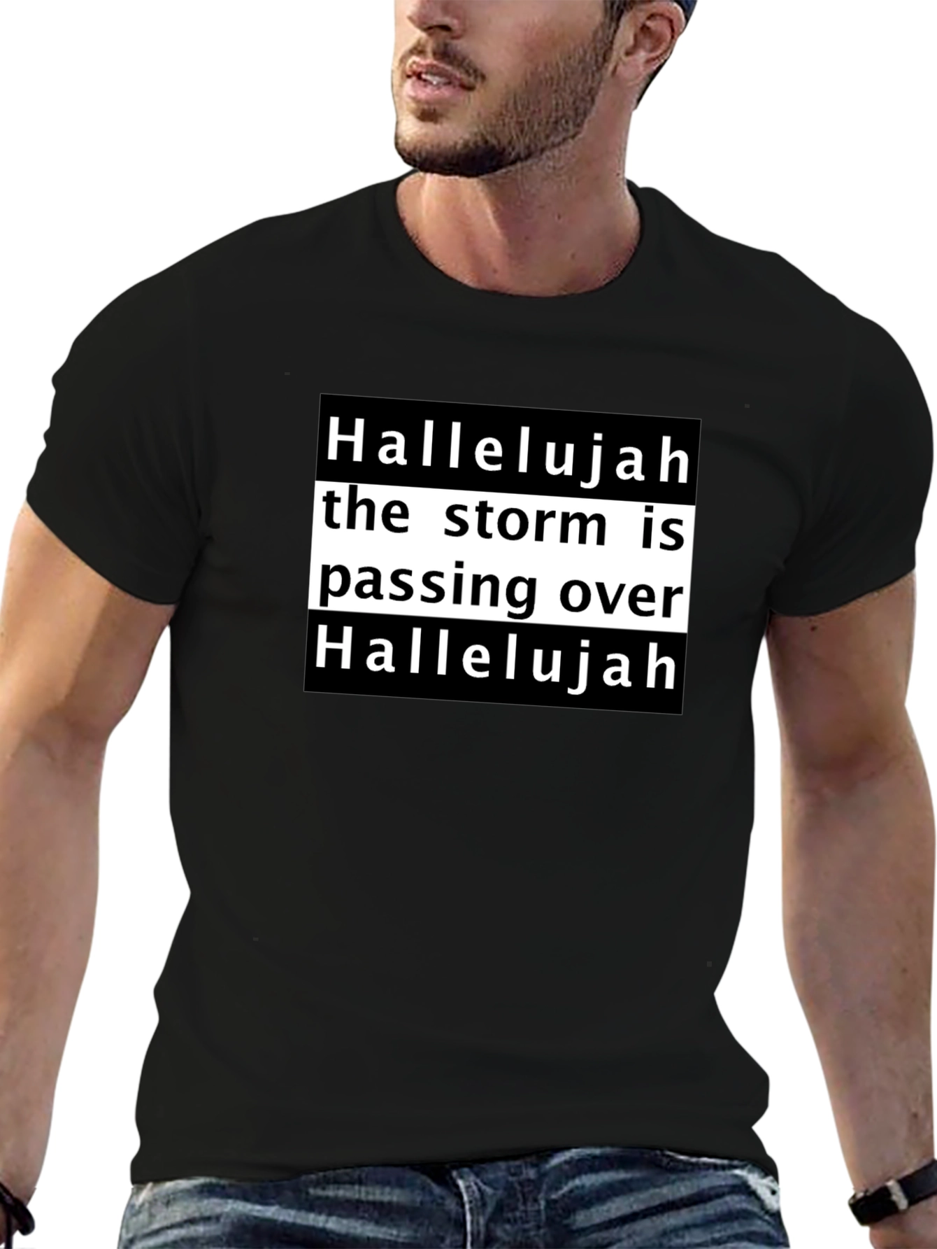 Hallelujah the Storm is Passing Over Black T-Shirt