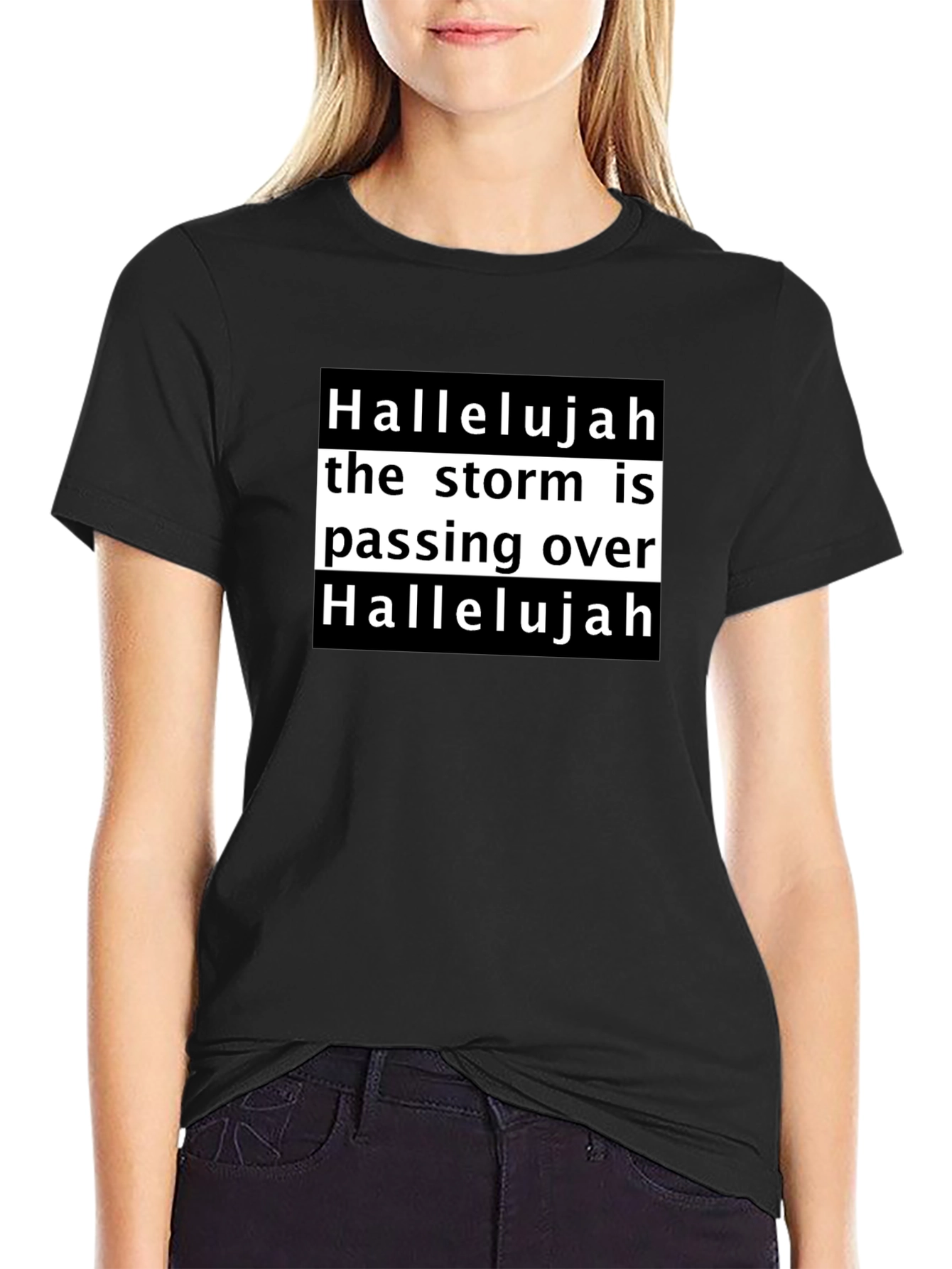 Hallelujah the Storm is Passing Over Black T-Shirt