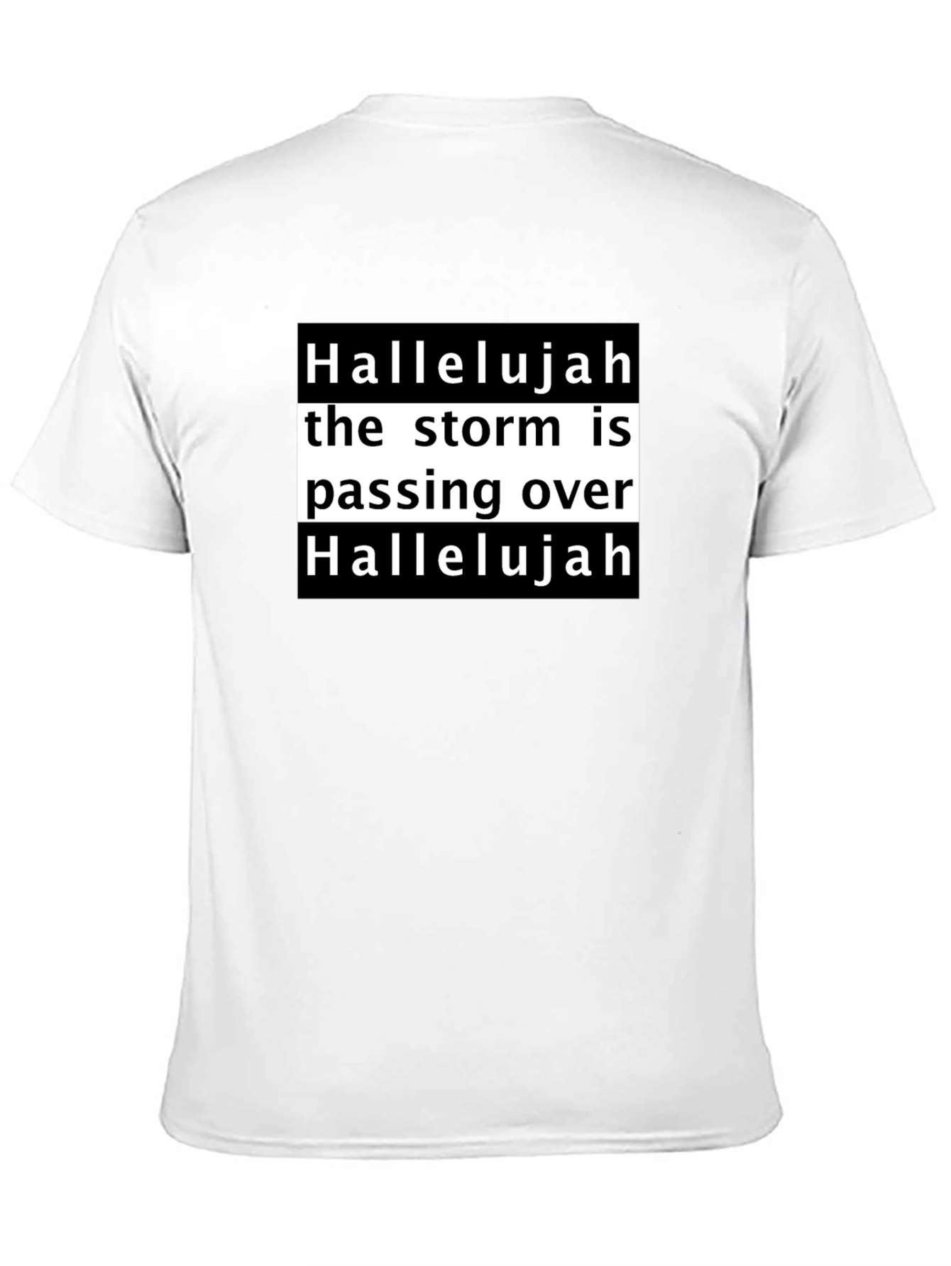 Hallelujah the Storm is Passing Over Black T-Shirt