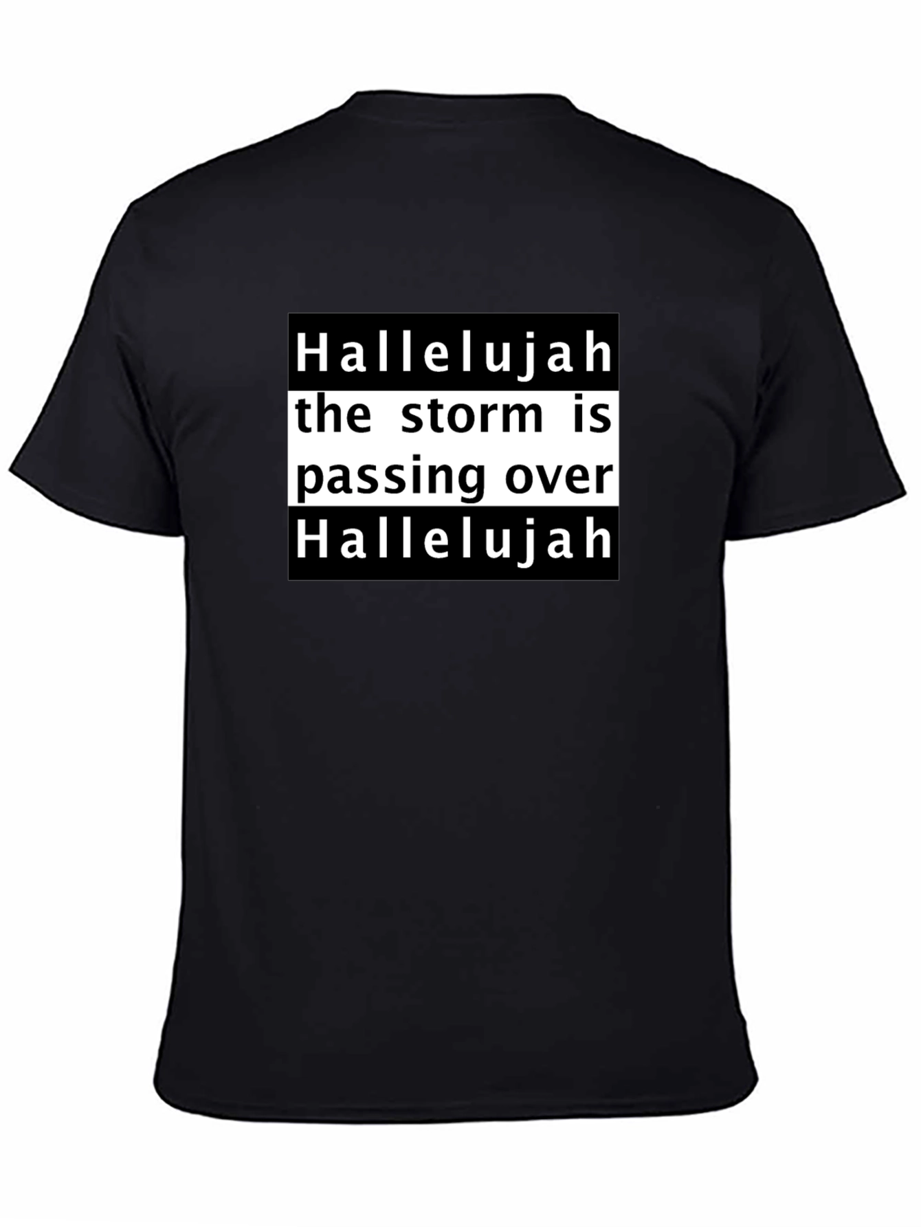 Hallelujah the Storm is Passing Over Black T-Shirt