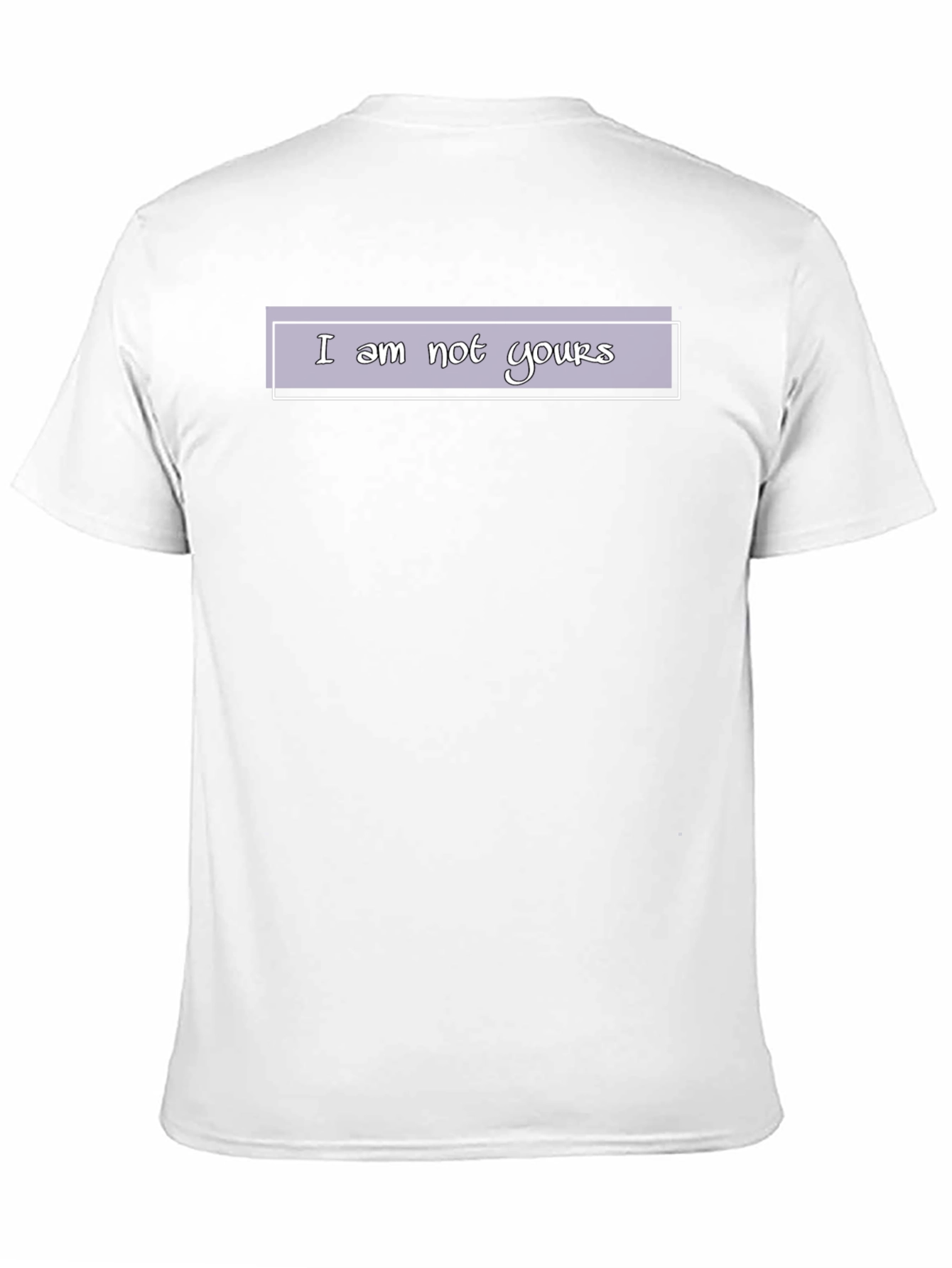 I am not yours - Black T-Shirt