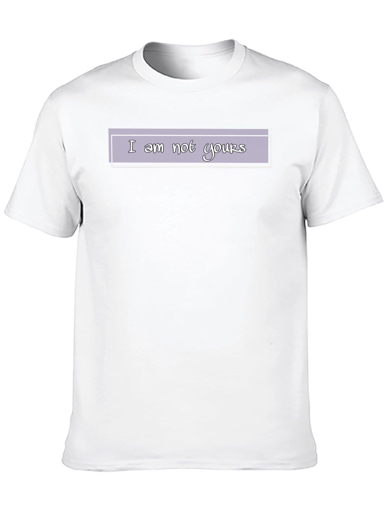 I am not yours - Black T-Shirt
