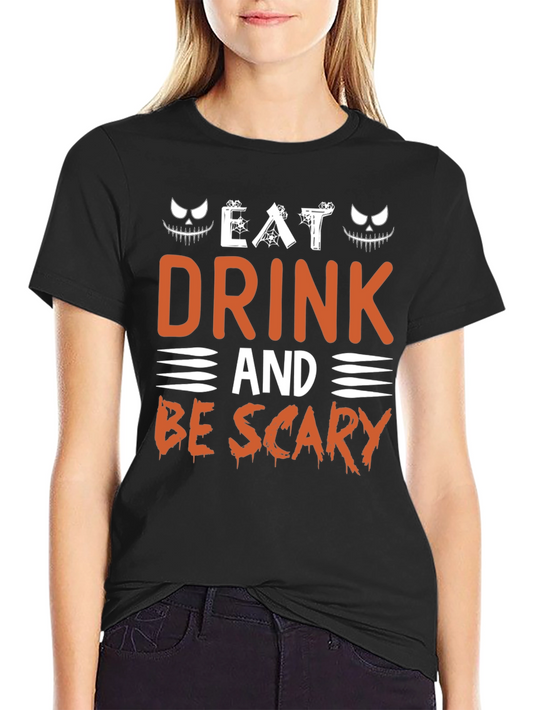 Eat Drink And Be Scary Halloween T-Shirt