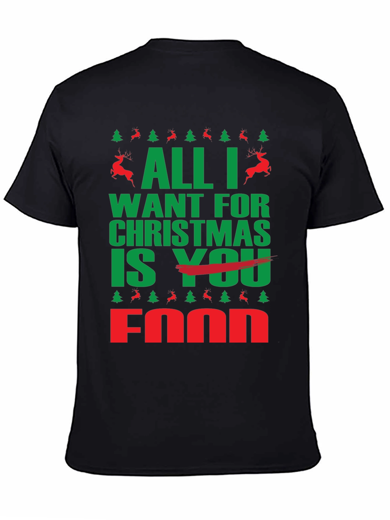 All I Want For Christmas is Food T-Shirt