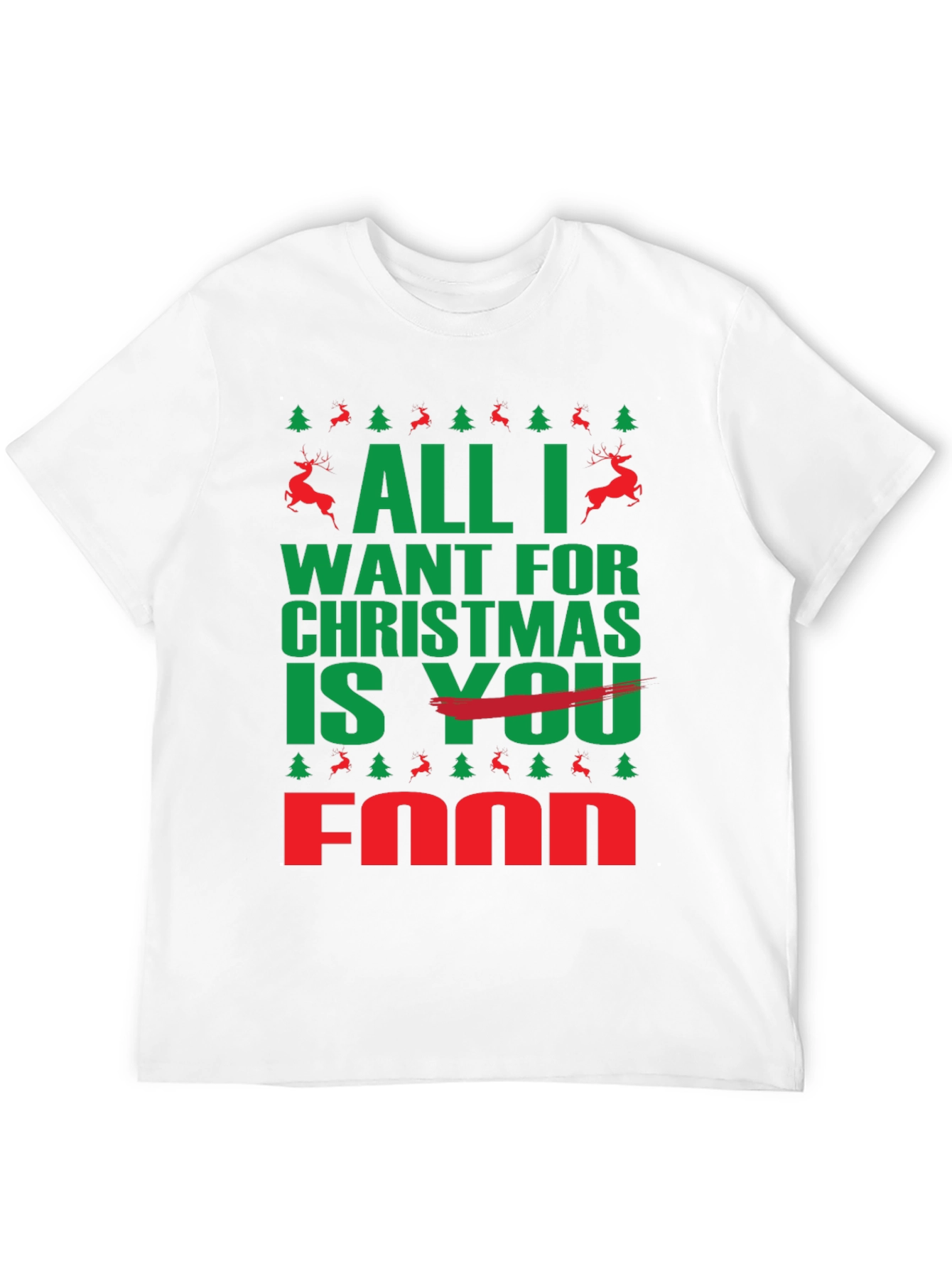 All I Want For Christmas is Food T-Shirt