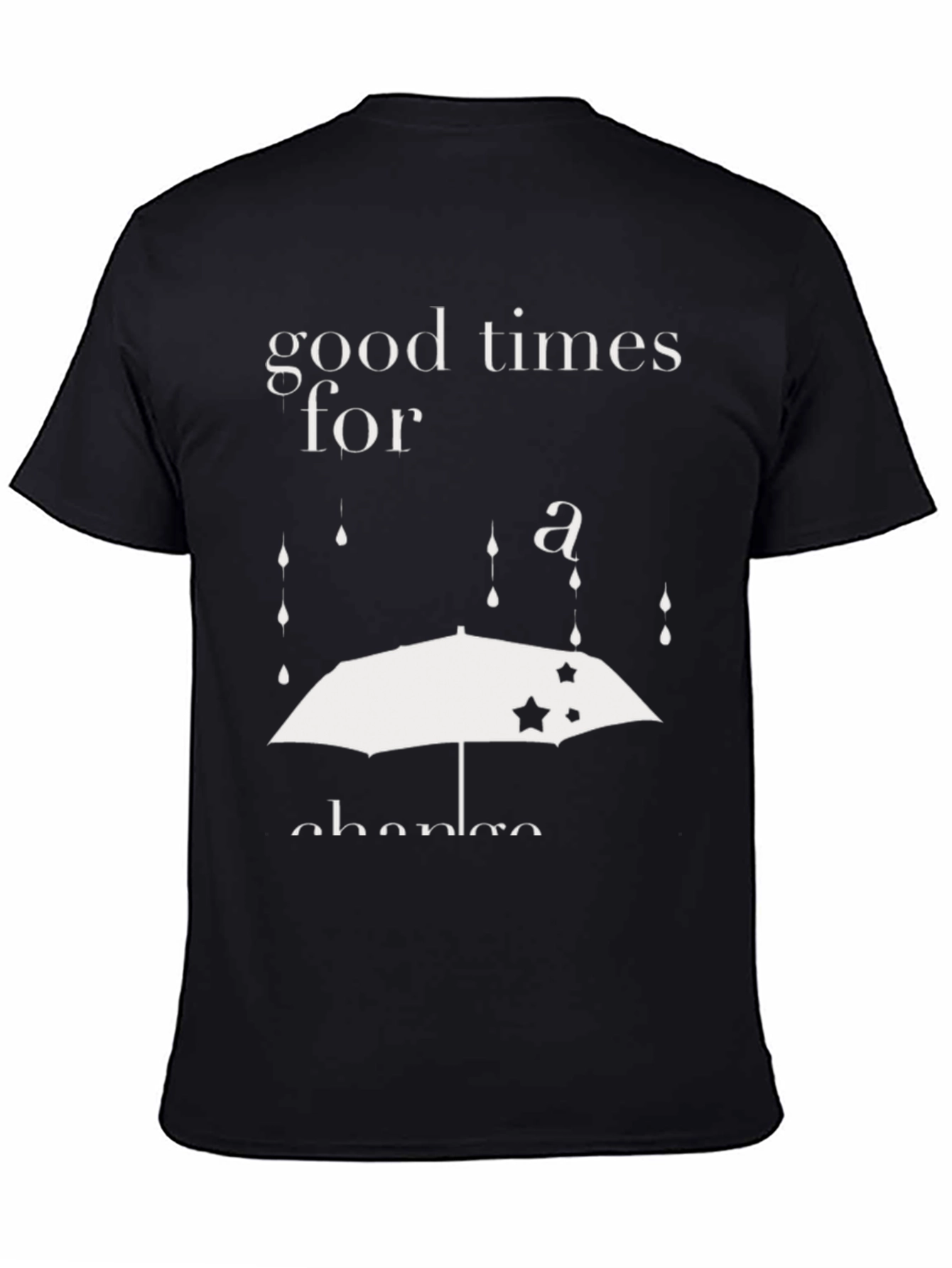 Good Times For A Chance T-Shirt