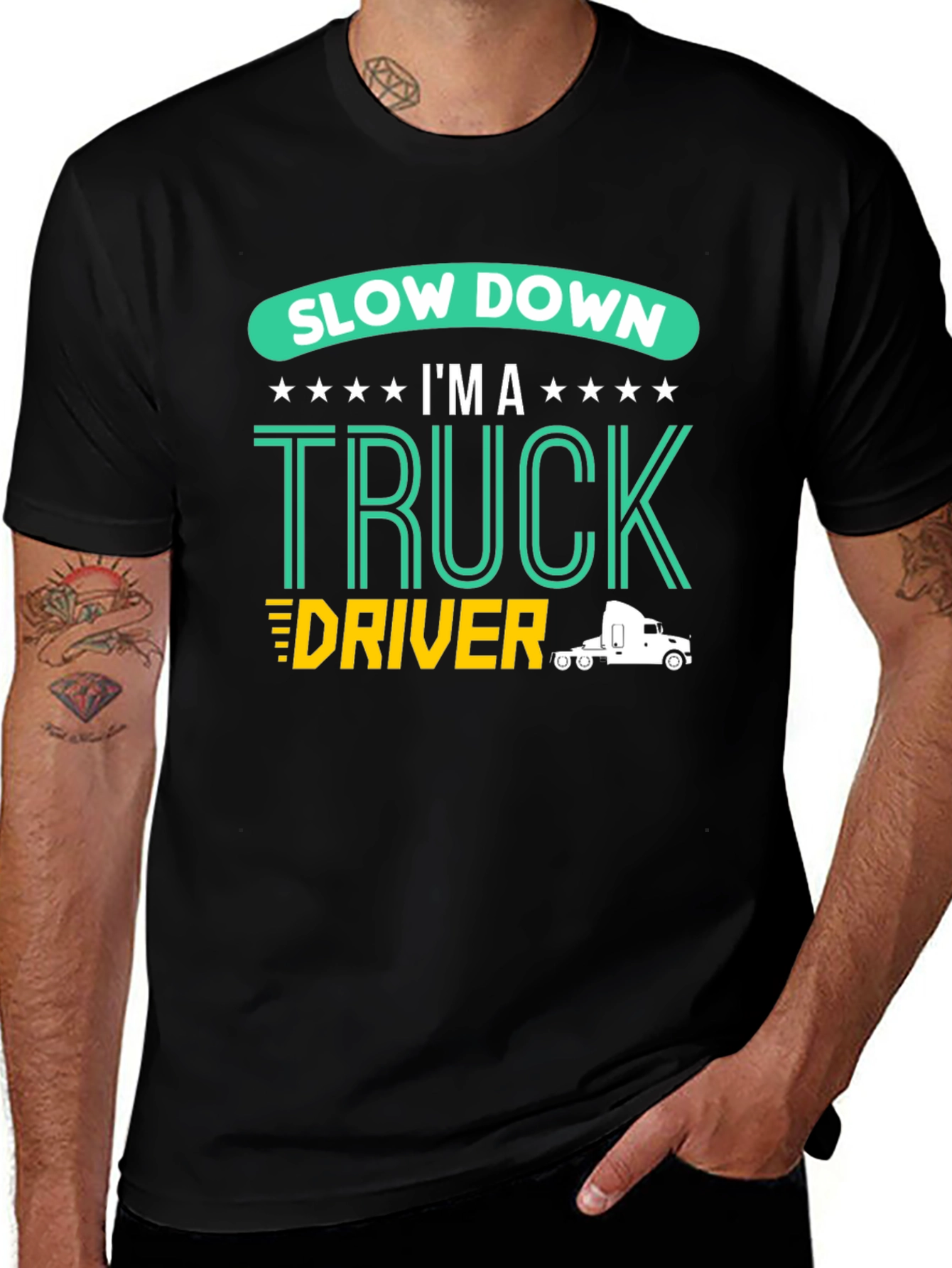 Slow Down Im A Truck Driver Black T-Shirt