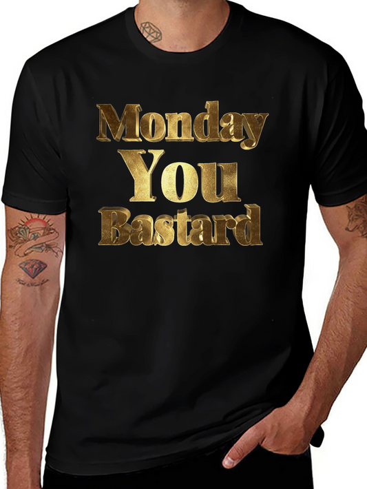 Monday You Bastard Mens Black Graphic Tee