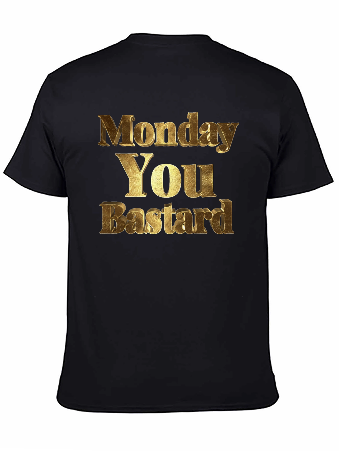 Monday You Bastard Mens Black Graphic Tee