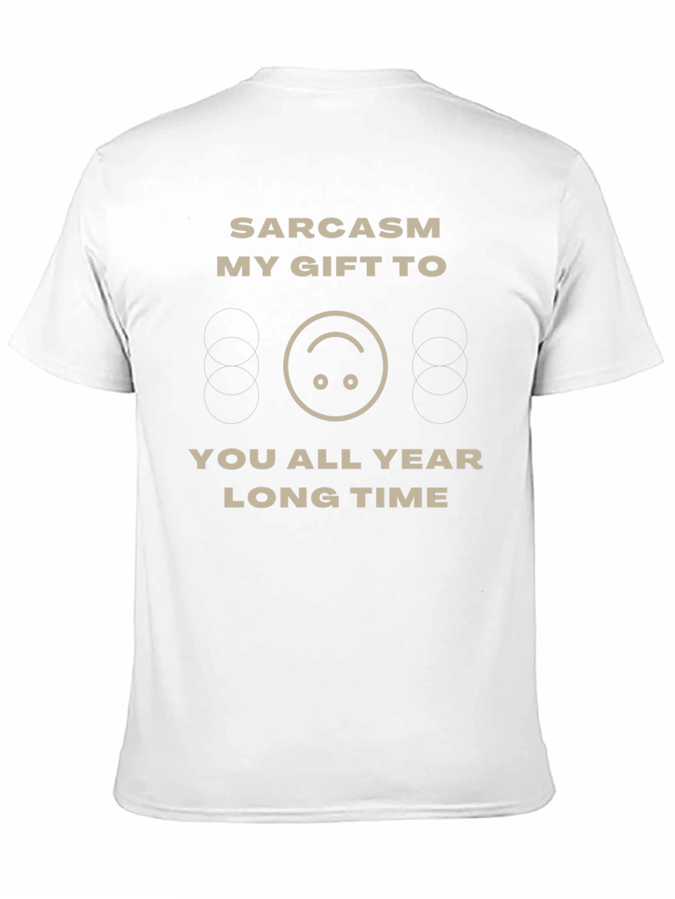 Sarcasm Gift T-Shirt - Funny Humor Tee