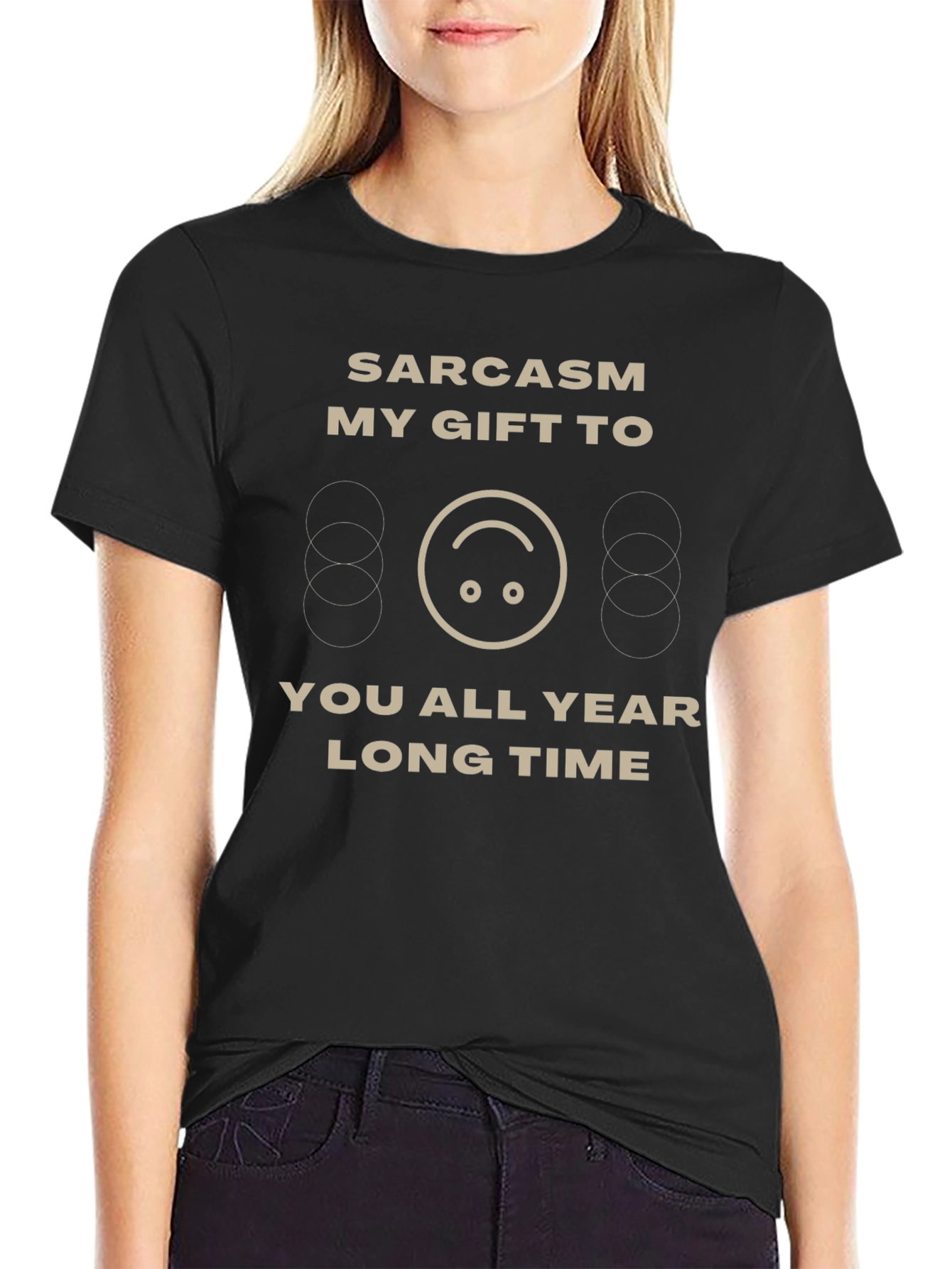 Sarcasm Gift T-Shirt - Funny Humor Tee