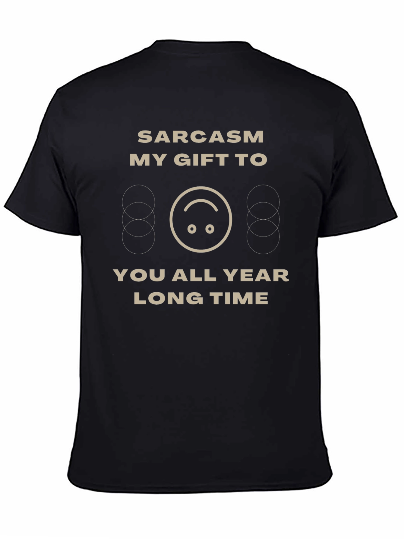 Sarcasm Gift T-Shirt - Funny Humor Tee
