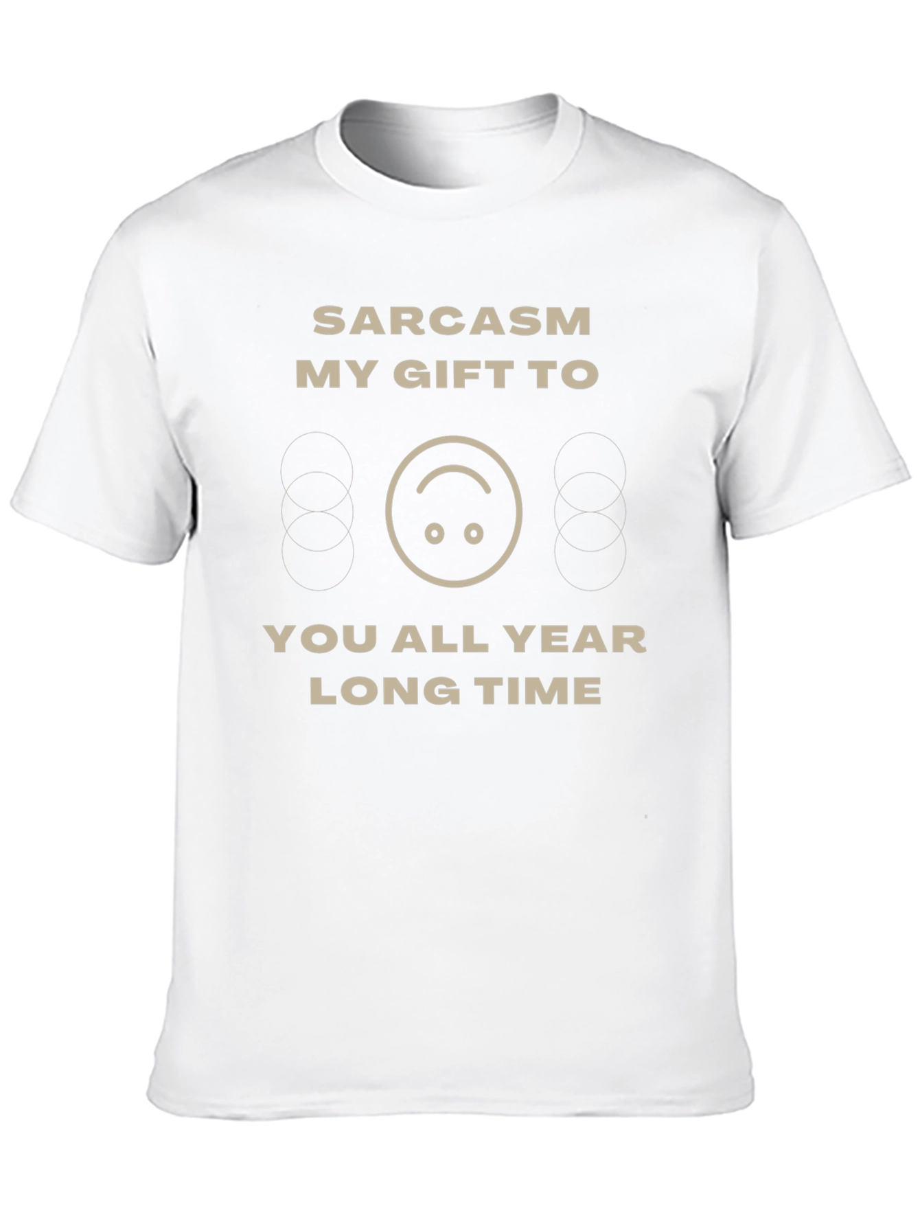 Sarcasm Gift T-Shirt - Funny Humor Tee