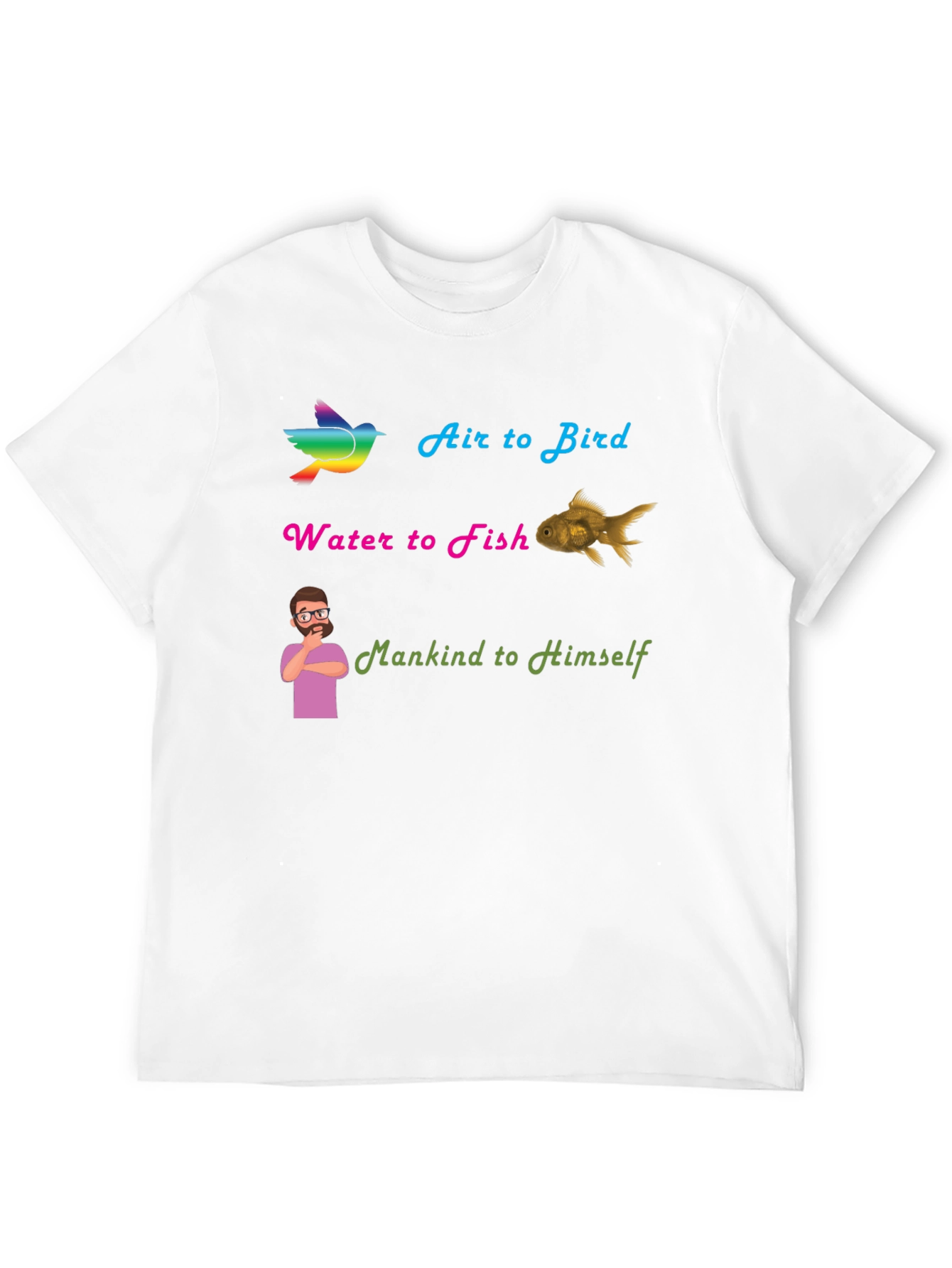 Air Bird Water Fish Mankind T-Shirt