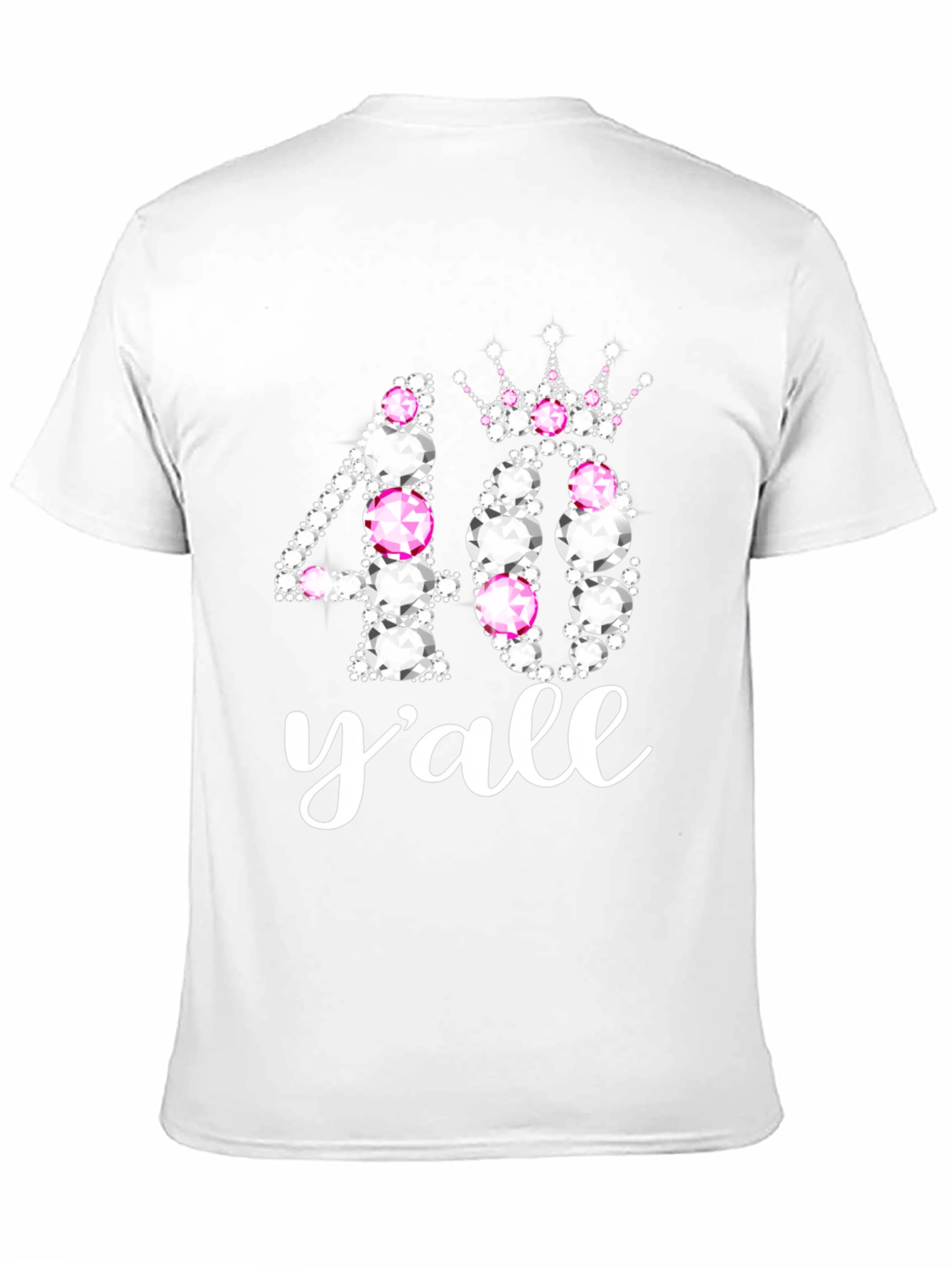 40 Yall Rhinestone Birthday T-Shirt