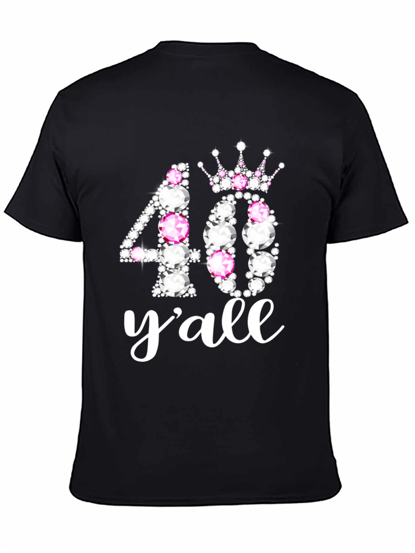 40 Yall Rhinestone Birthday T-Shirt