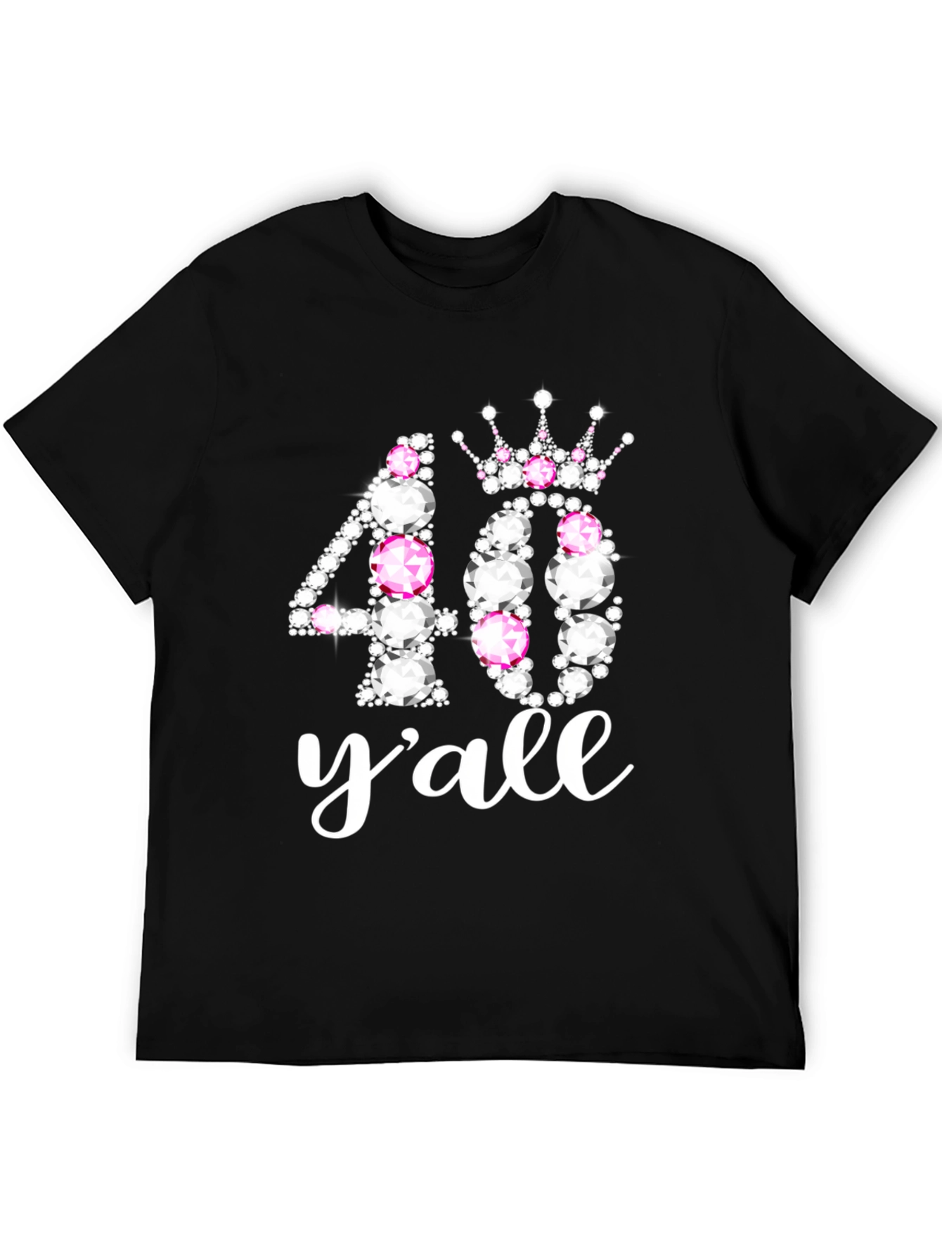 40 Yall Rhinestone Birthday T-Shirt