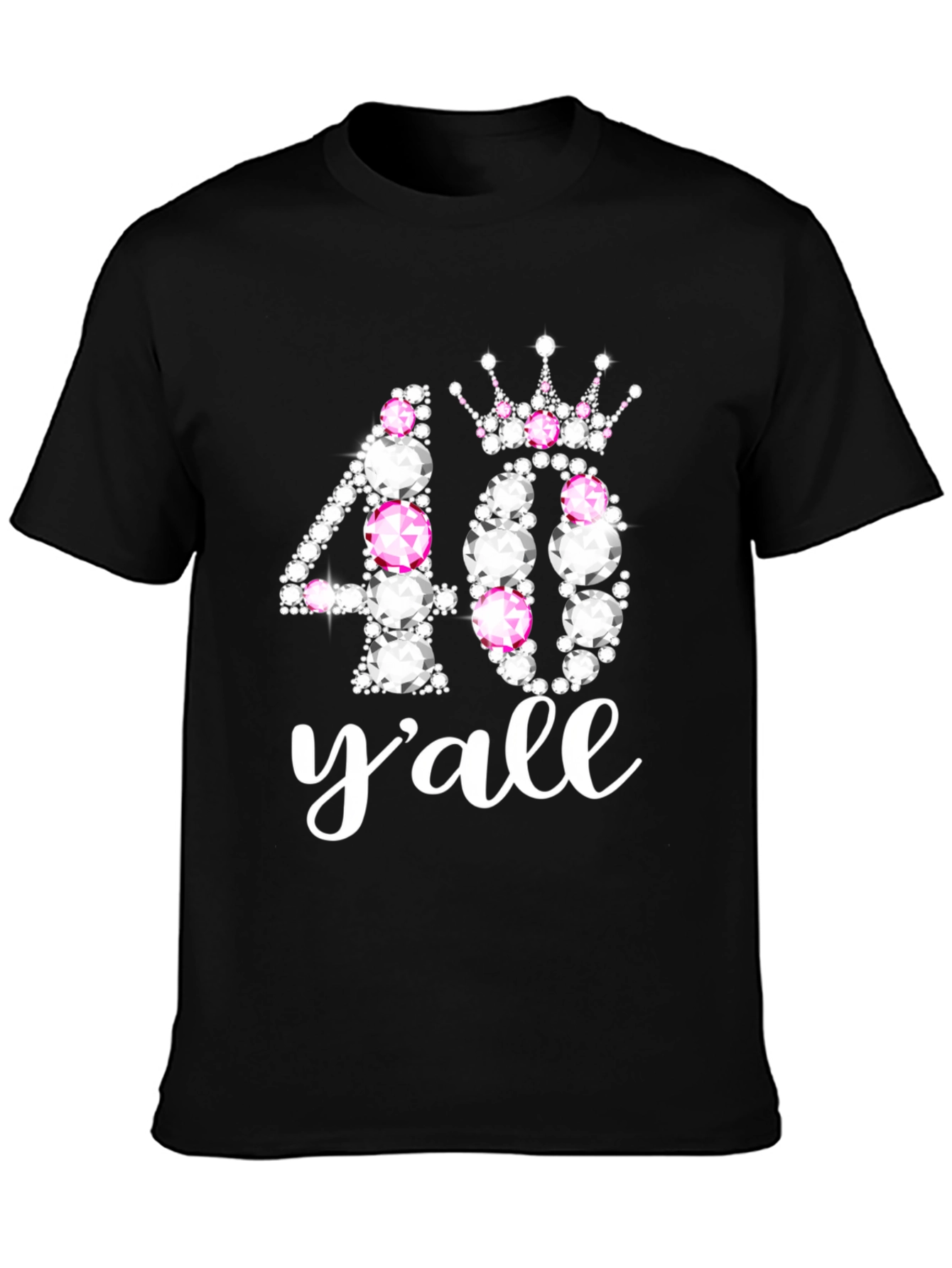 40 Yall Rhinestone Birthday T-Shirt