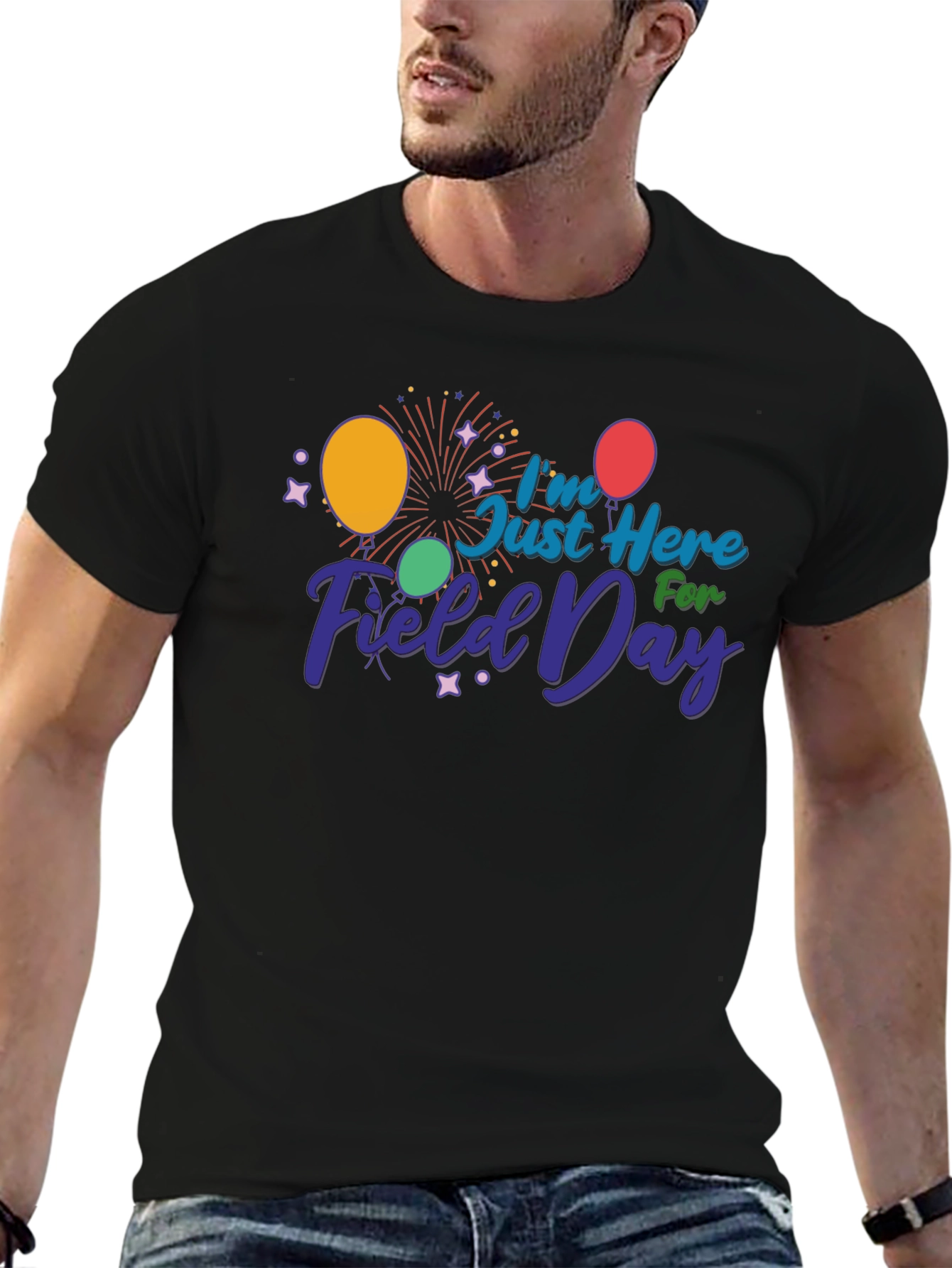 Field Day T-Shirt - Just Here For Fun!