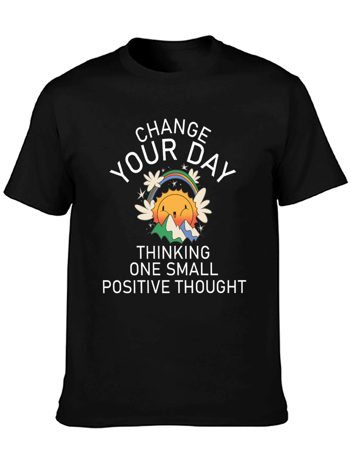 Change Your Day Positive Thought T-Shirt