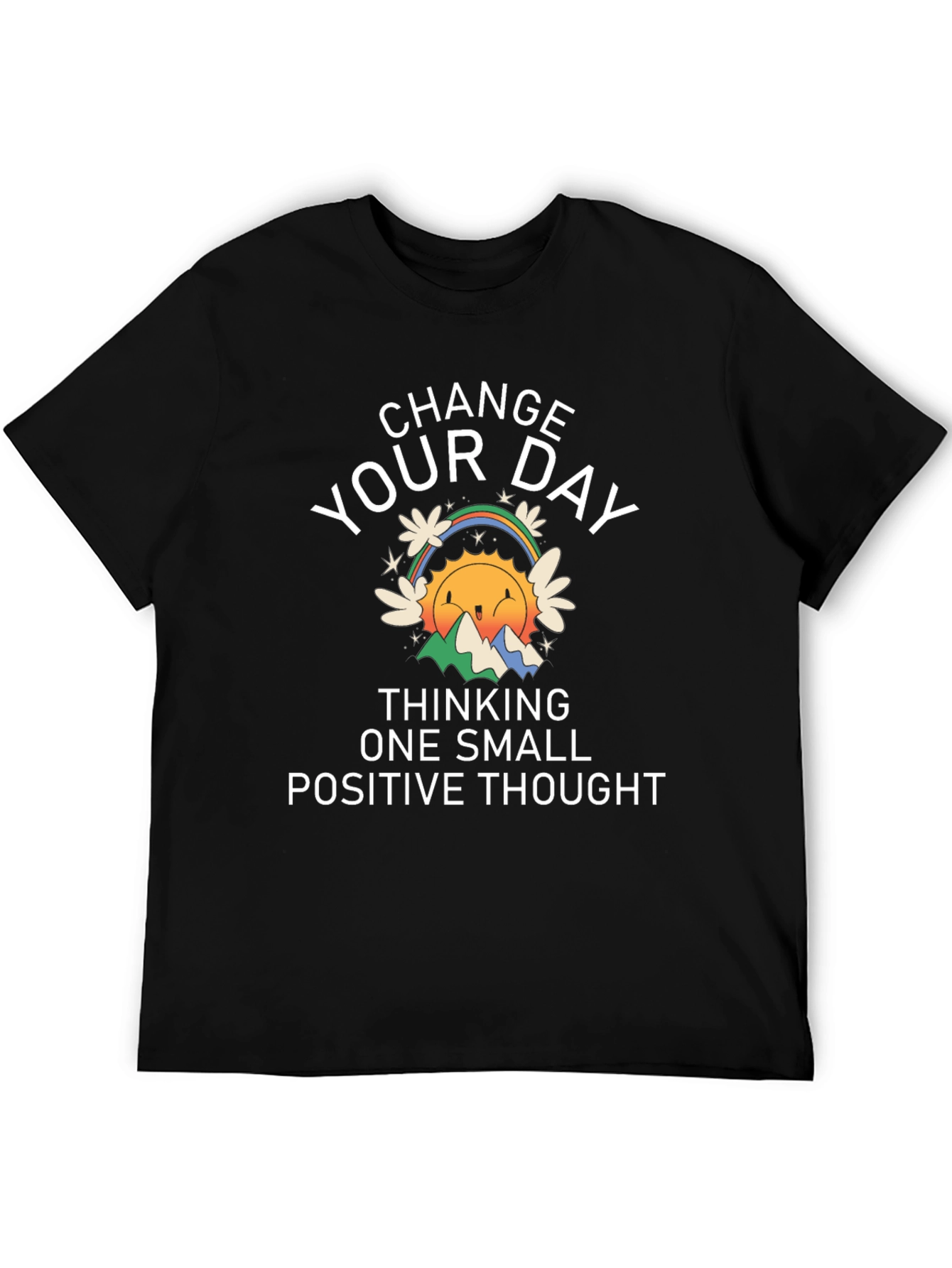 Change Your Day Positive Thought T-Shirt