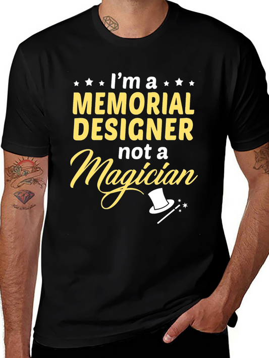 Memorial Designer T-Shirt - Not a Magician Tee