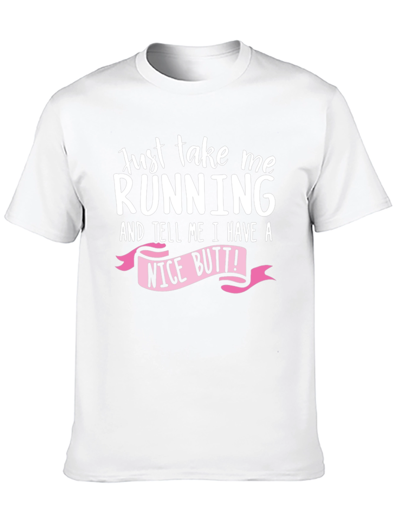 Funny Running T-Shirt: Just Take Me Running