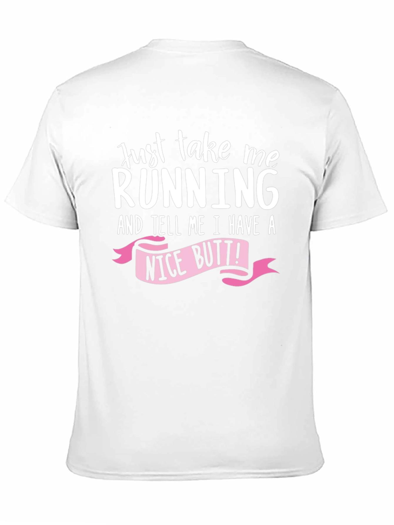 Funny Running T-Shirt: Just Take Me Running