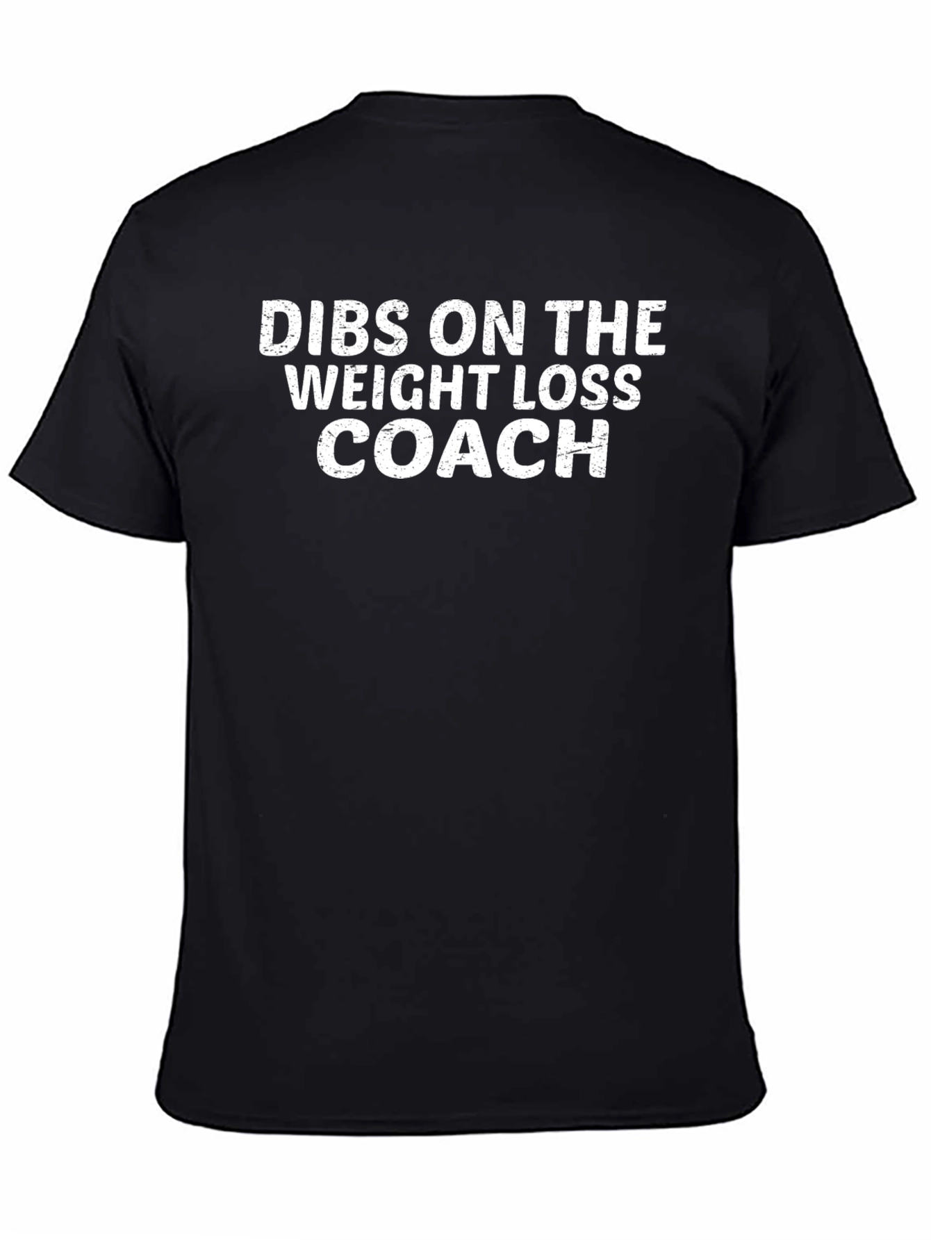 Dibs On The Weight Loss Coach T-Shirt