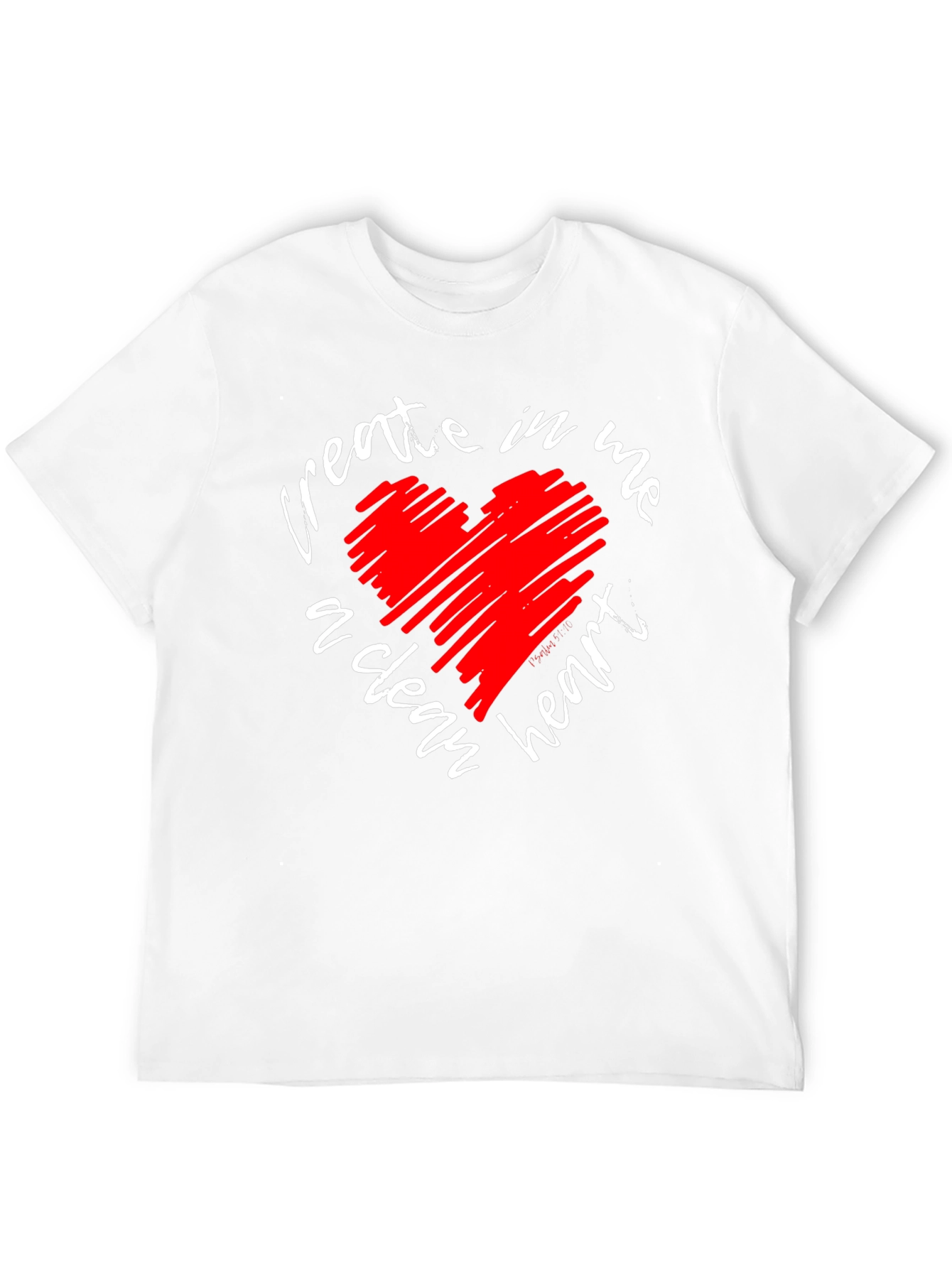 Create In Me A Clean Heart Graphic Tee