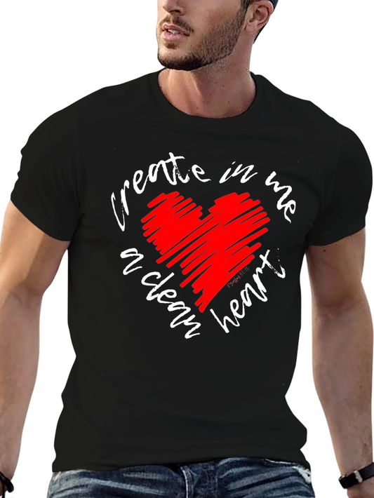 Create In Me A Clean Heart Graphic Tee