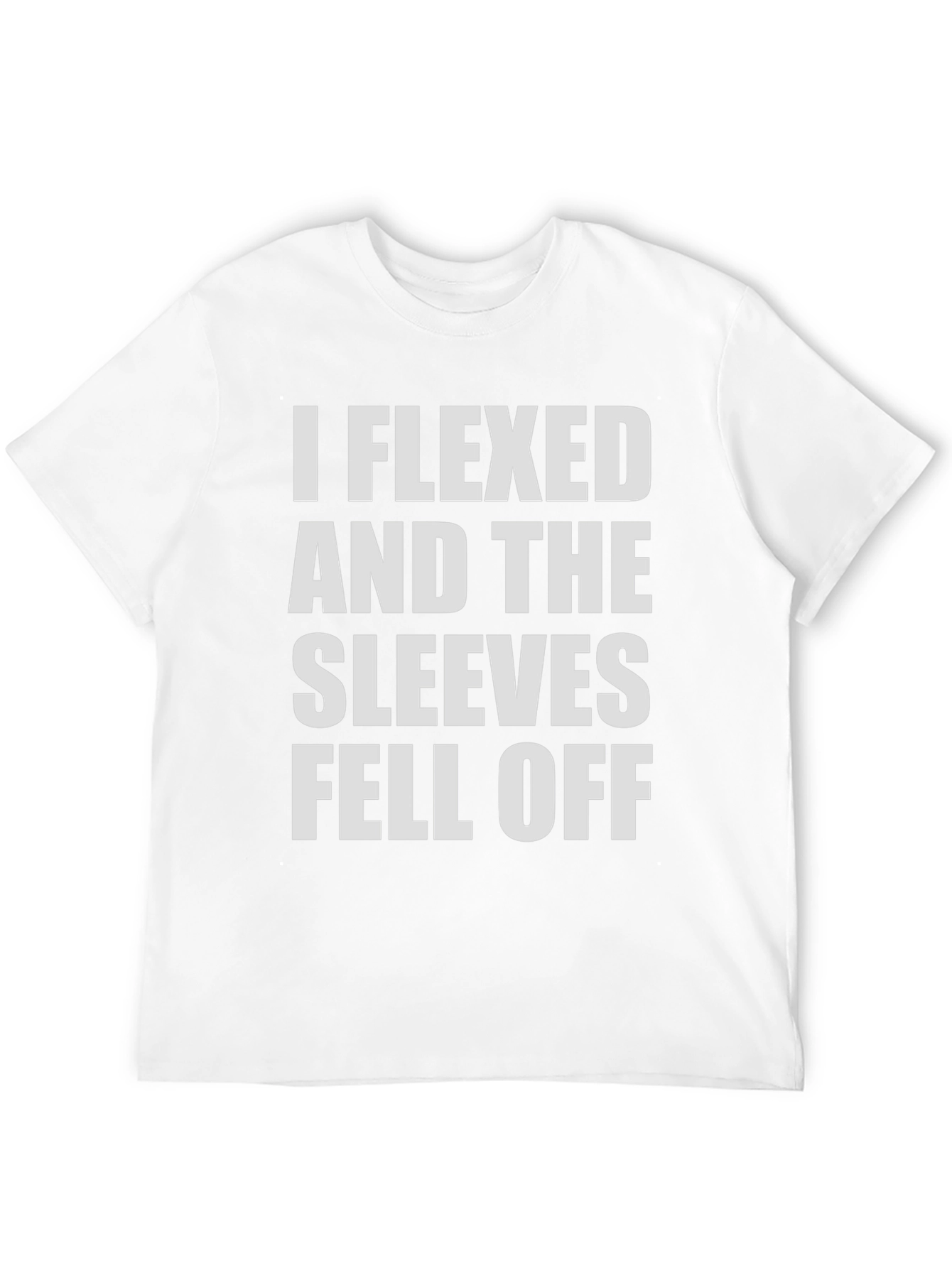 Flexed Sleeves Fell Off Funny Mens T-Shirt