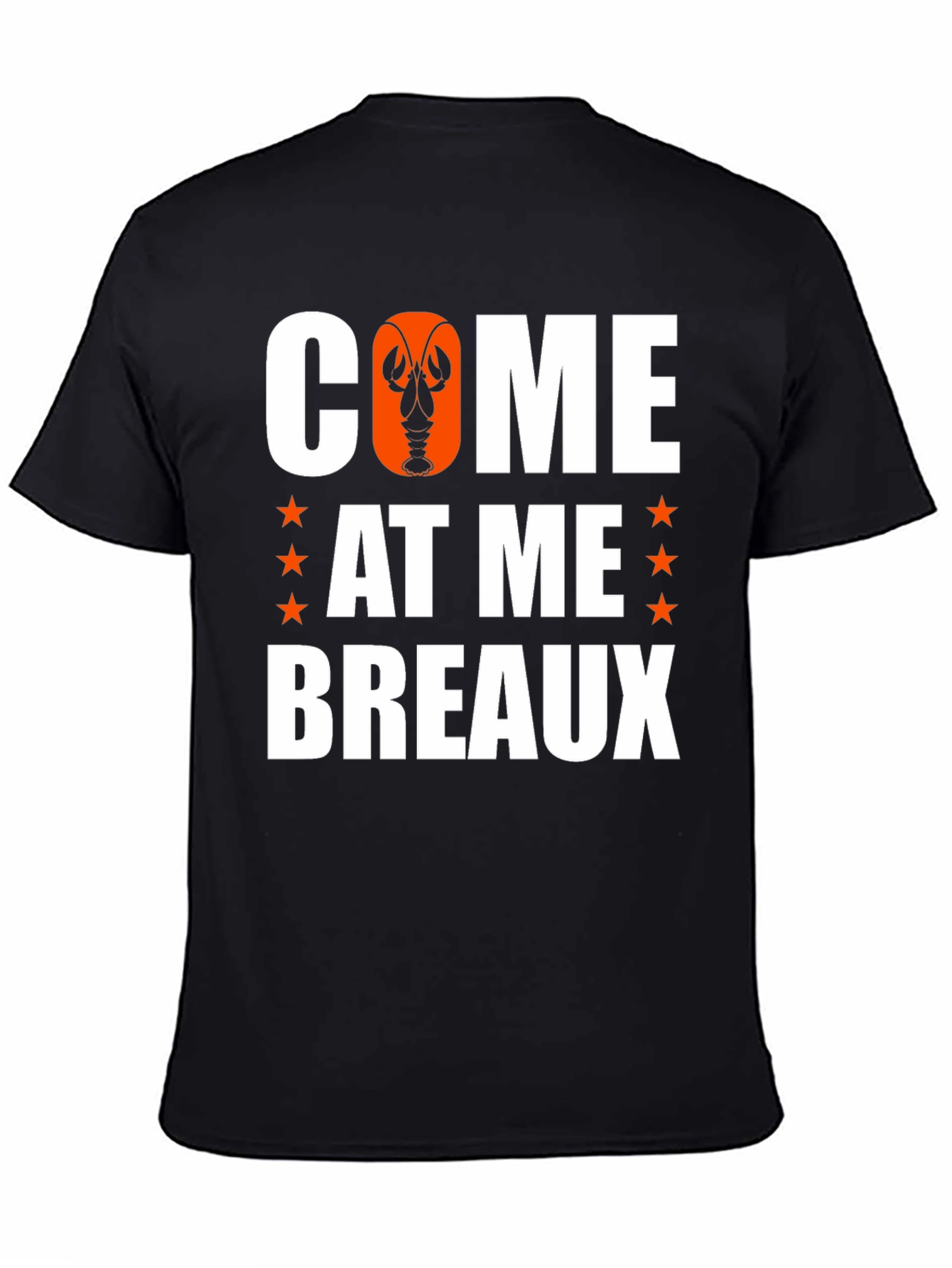 Come At Me Breaux Louisiana Crawfish T-Shirt