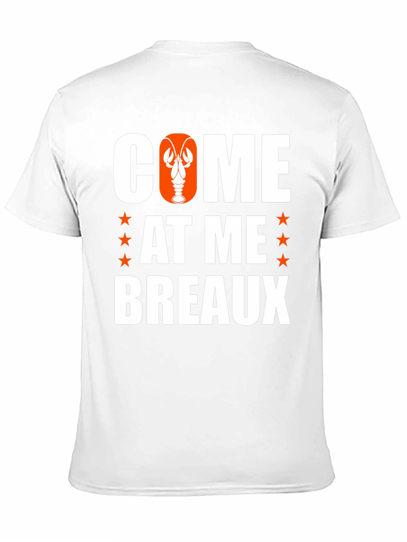 Come At Me Breaux Louisiana Crawfish T-Shirt
